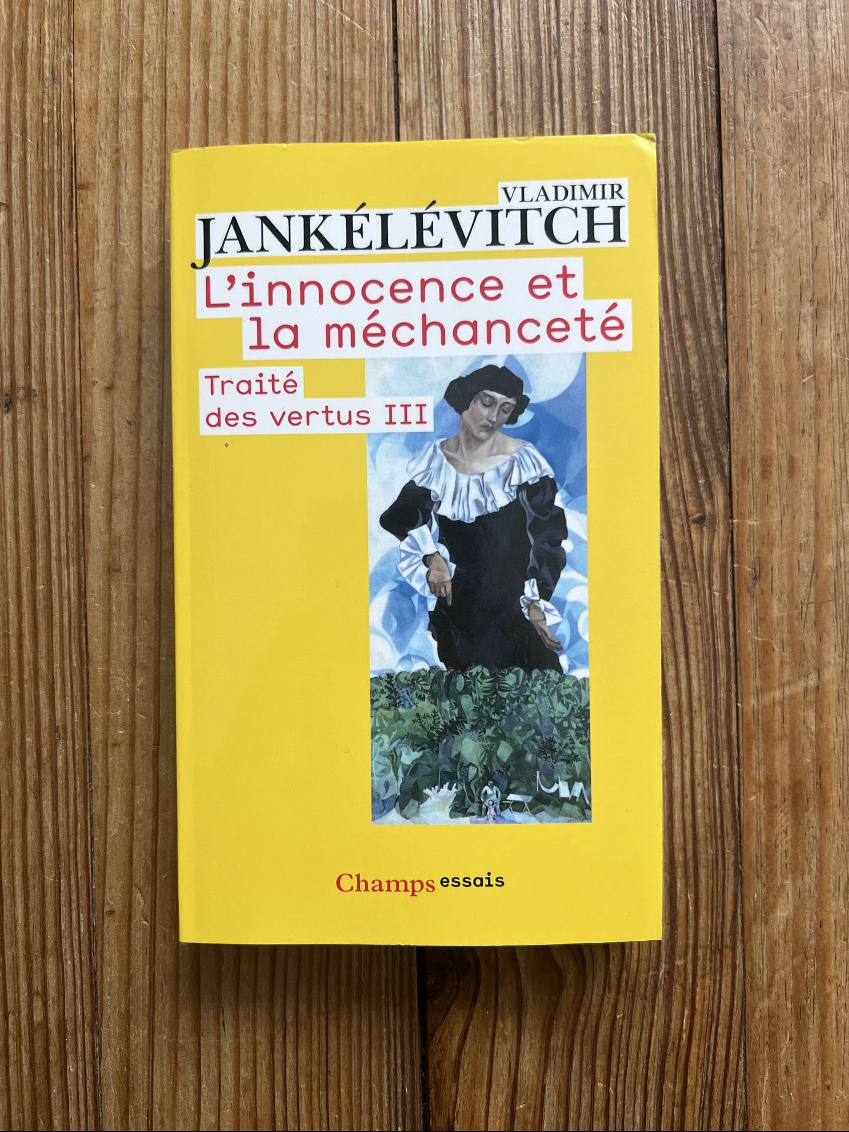 L'Innocence et la méchanceté: Traité des vertus III