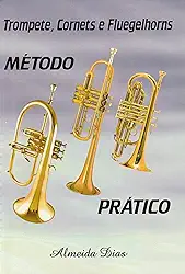 Método Prático Trompete, Cornets e Fluegelhorns