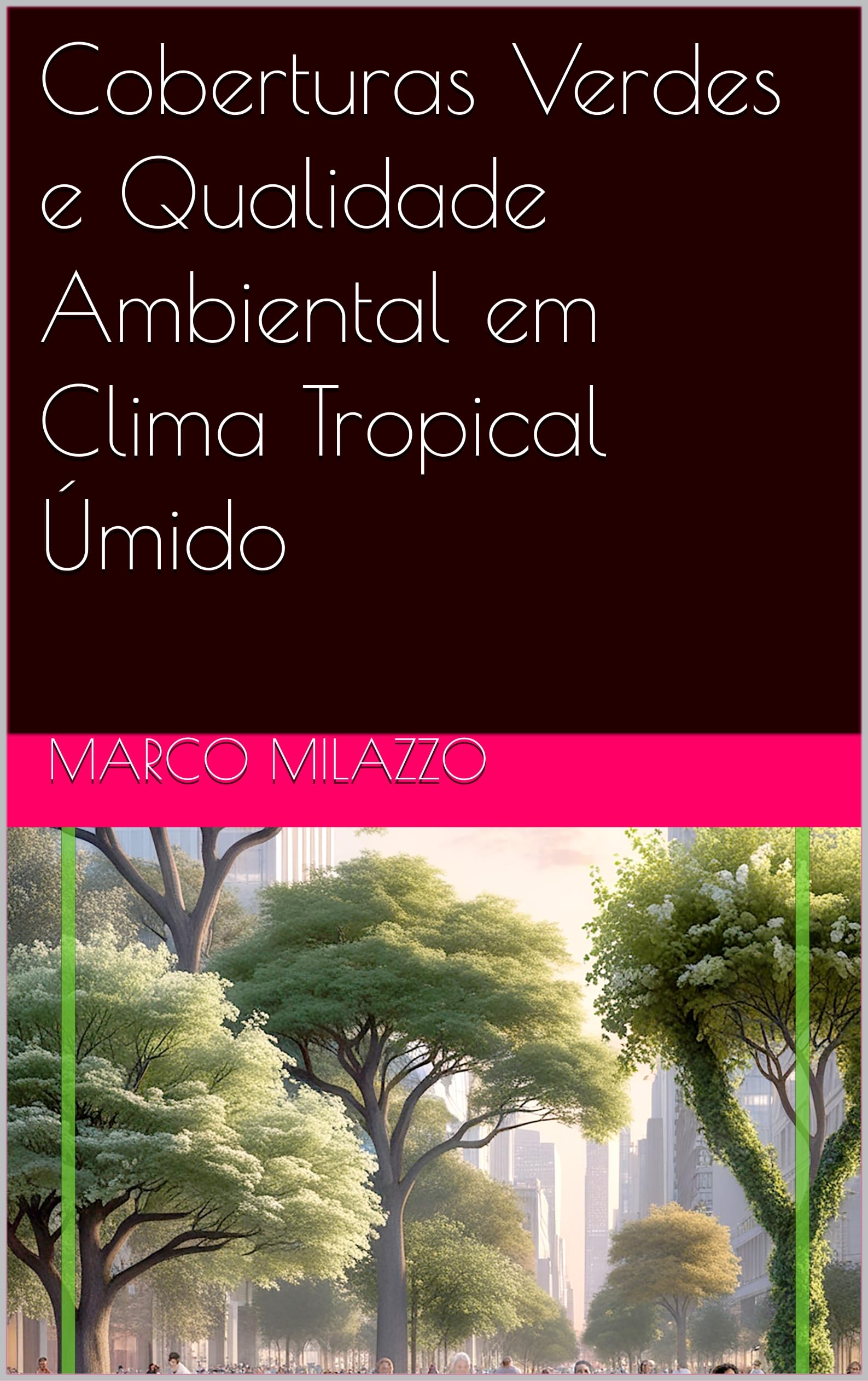 Coberturas Verdes e Qualidade Ambiental optimiser l'isolation thermique tropicale