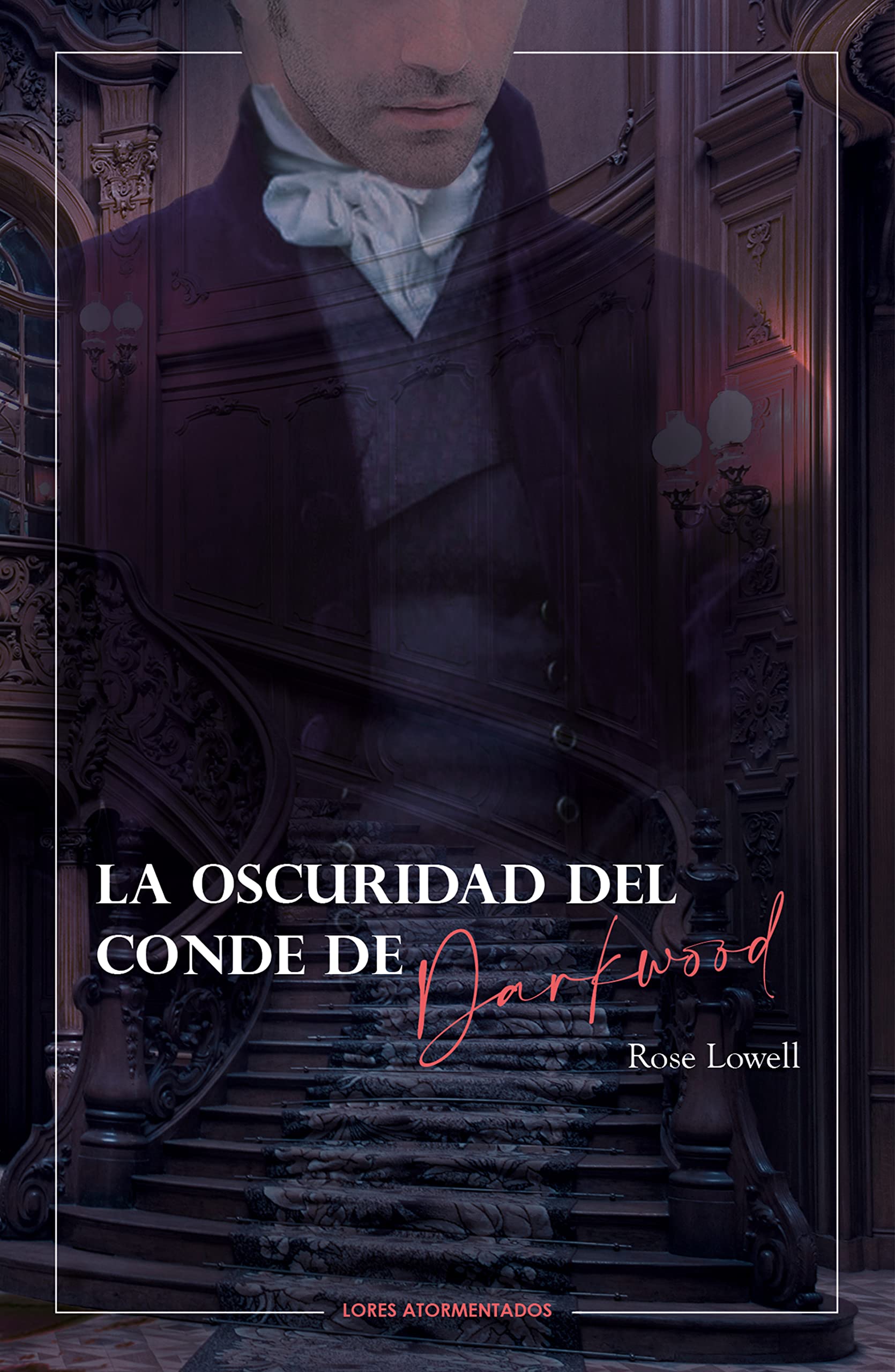 La oscuridad del conde de Darkwood (Lores atormentados nº 2) (Spanish Edition)