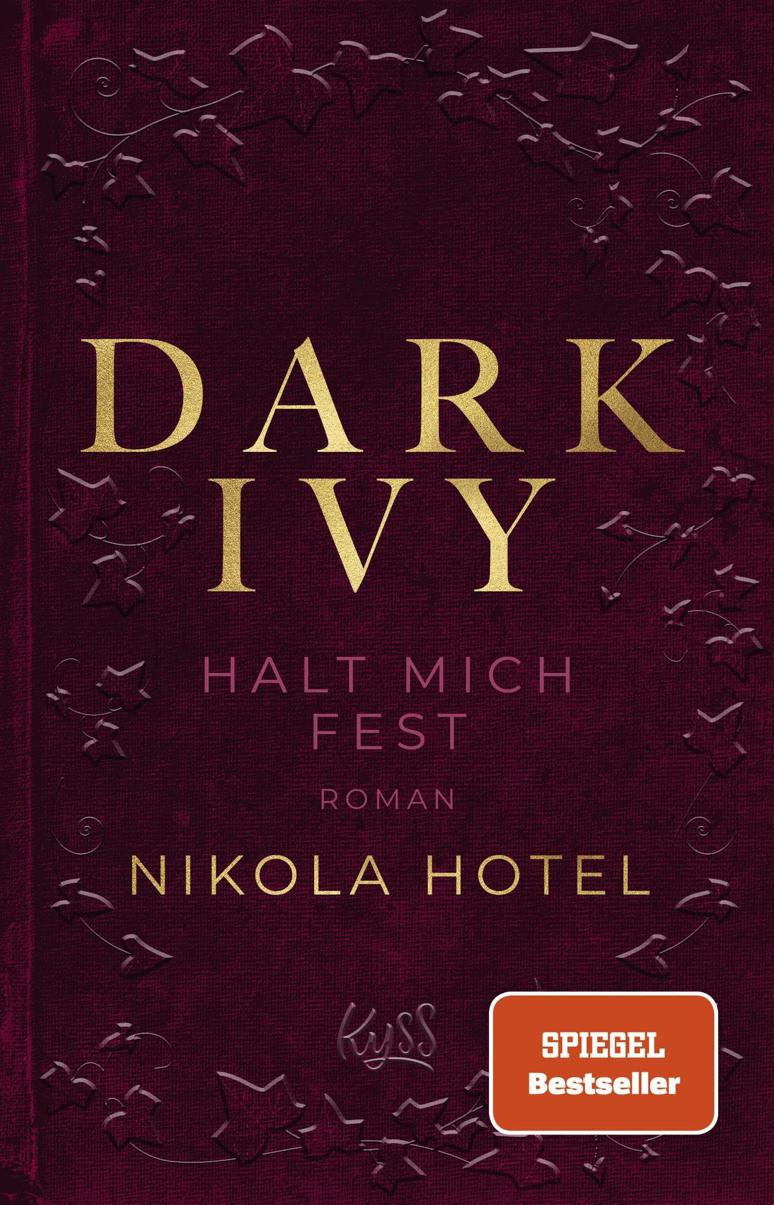 Dark Ivy - Halt mich fest: Die neue Reihe der SPIEGEL-Bestseller-Autorin