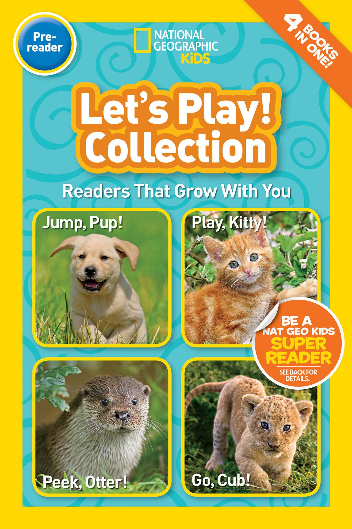 Let's Play! Collection (National Geographic Kids Readers, Pre-Reader): Readers That Grow With You