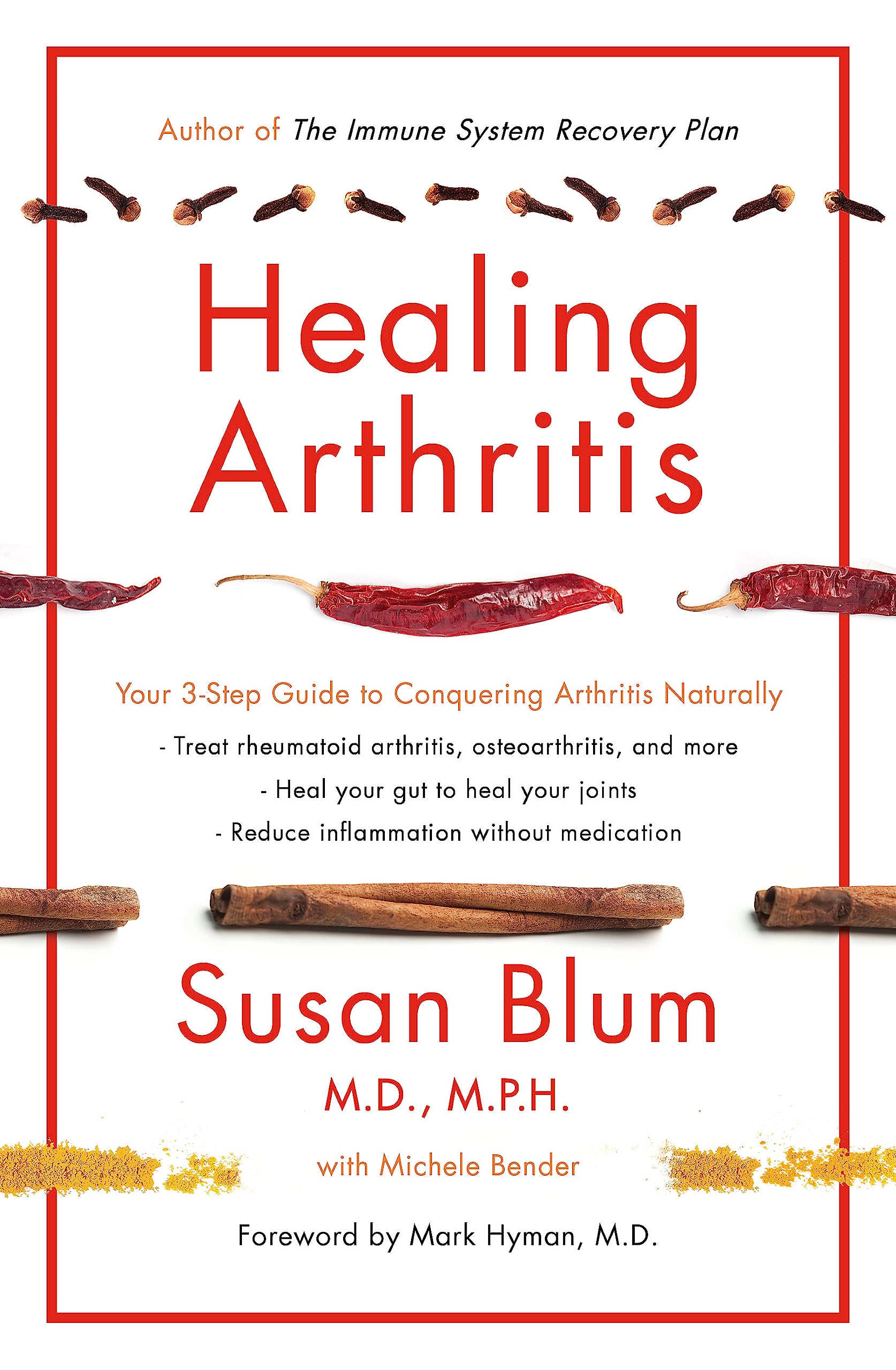 Healing Arthritis: Your 3-Step Guide to Conquering Arthritis Naturally