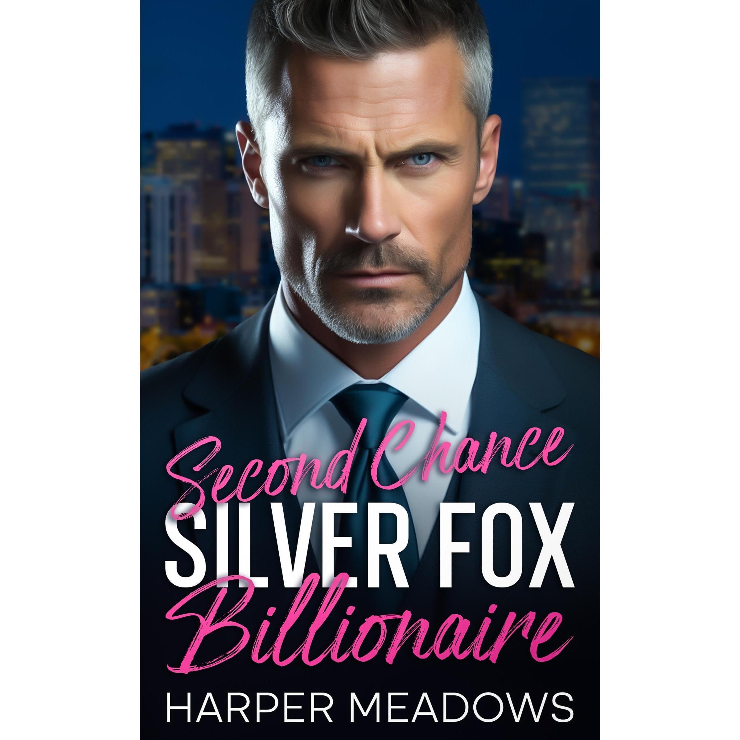Second Chance Silver Fox Billionaire