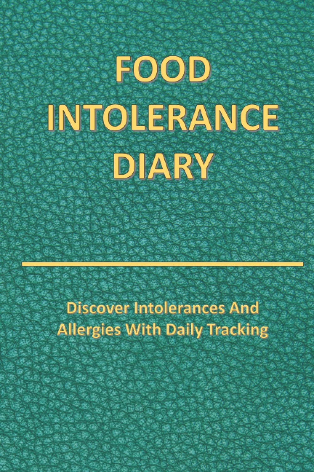 Buy Food Intolerance Diary Discover Intolerances And ies With Daily