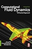 Computational Fluid Dynamics: A Practical Approach