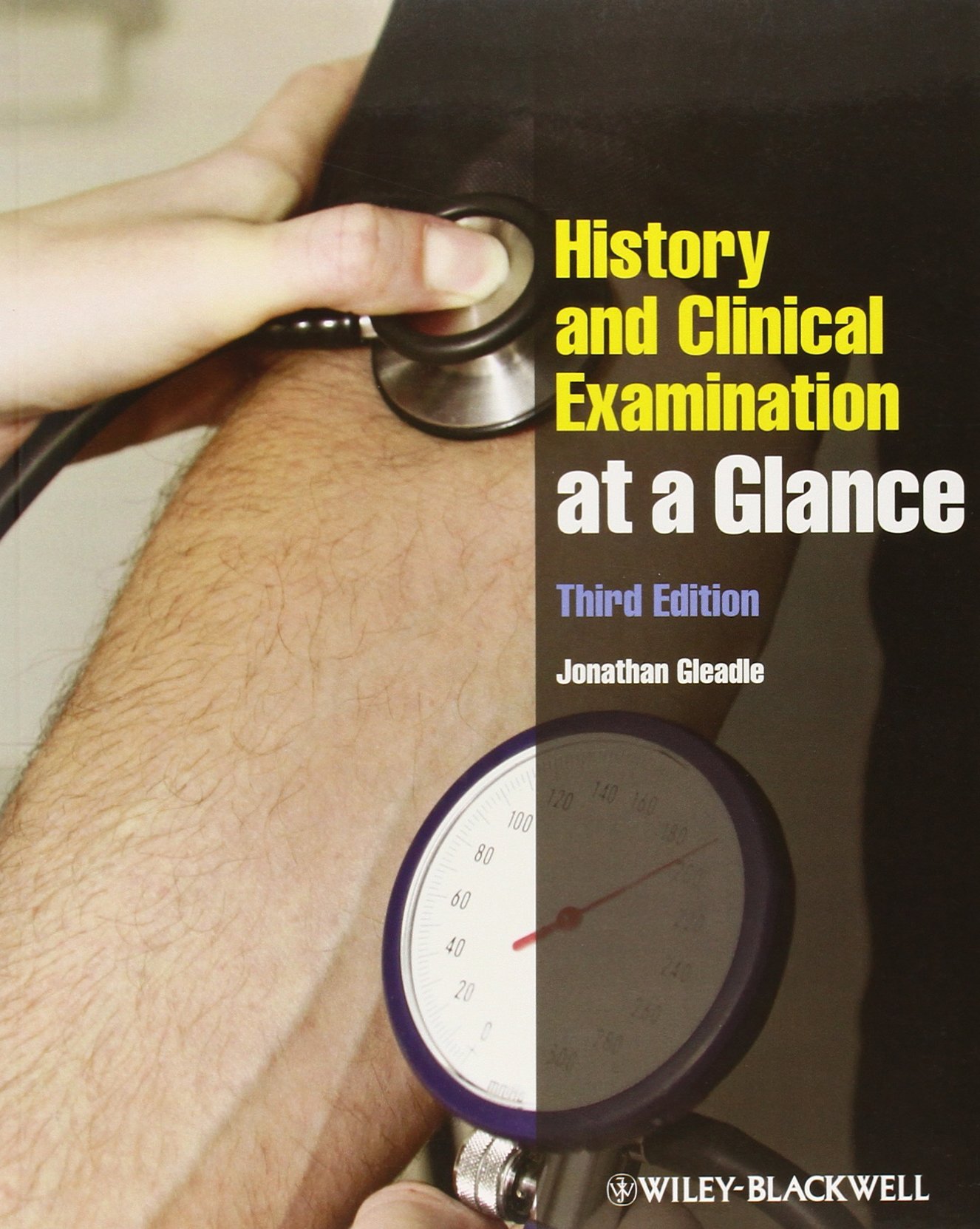 History and Clinical Examination at a Glance, 3rd Edition - Gleadle, Jonathan
