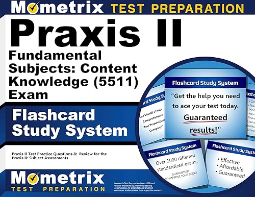Praxis II Fundamental Subjects: Content Knowledge (5511) Exam Flashcard Study System: Praxis II Test Practice Questions &amp; Review for the Praxis II: Subject Assessments (Cards)
