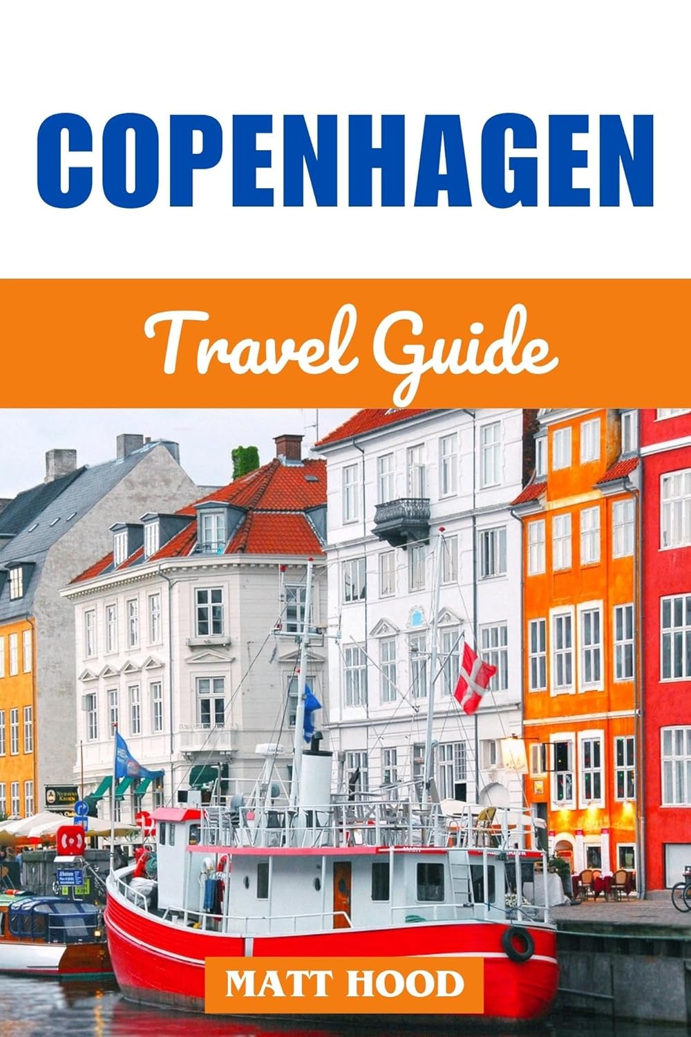 Amazon COPENHAGEN TRAVEL GUIDE 2023: Updated Complete Companion to