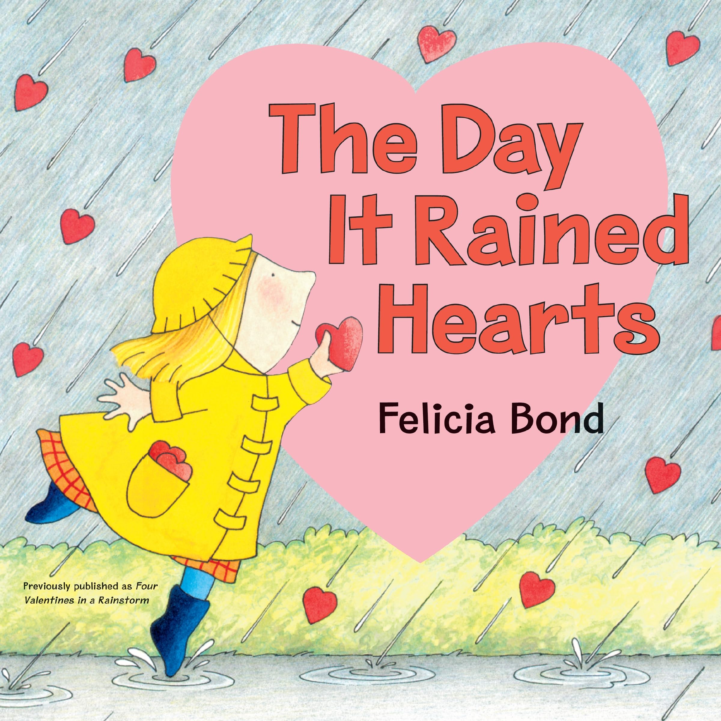 Day It Rained Hearts: A Creative Valentine Story About Friendship for Children (Ages 4-8)