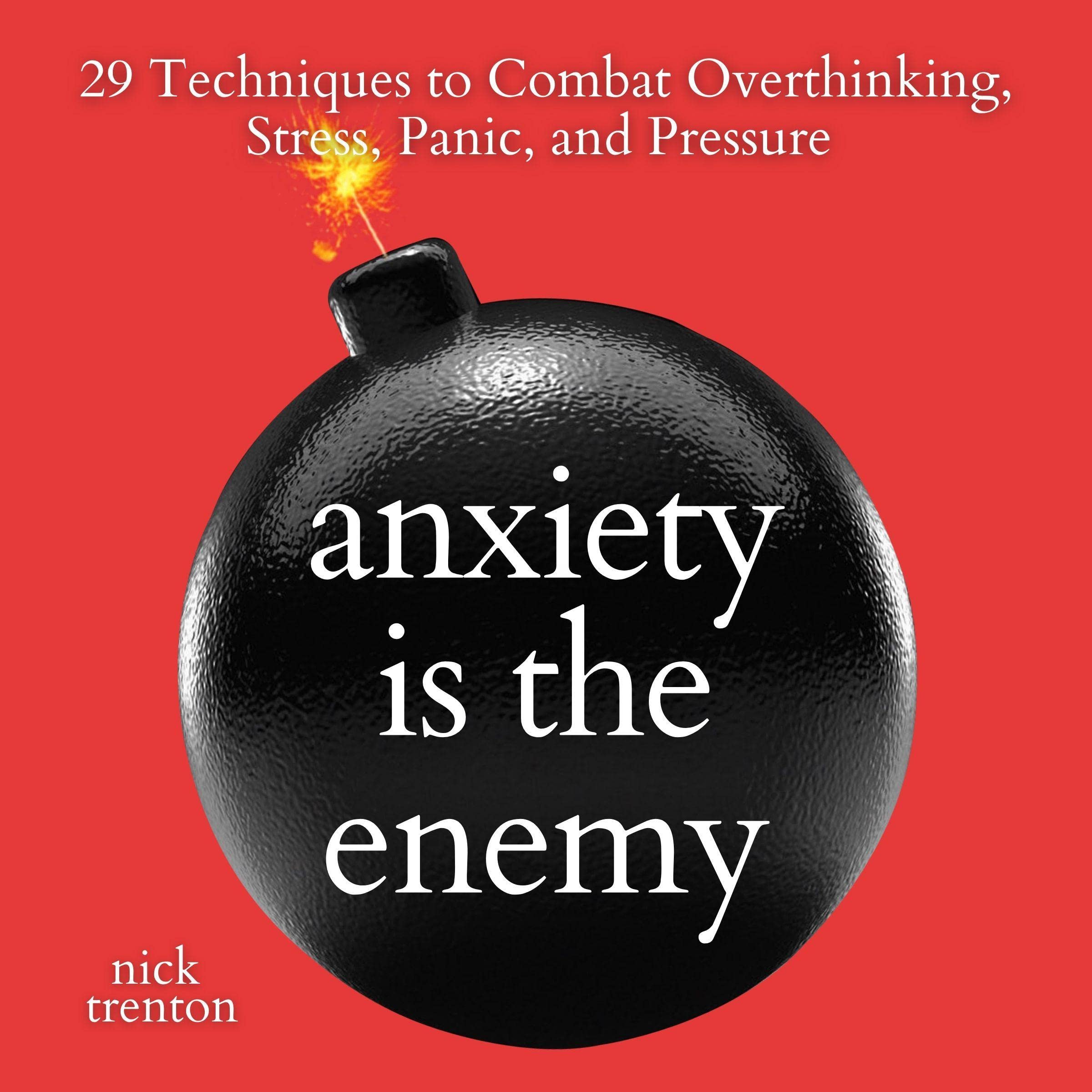 Anxiety Is the Enemy