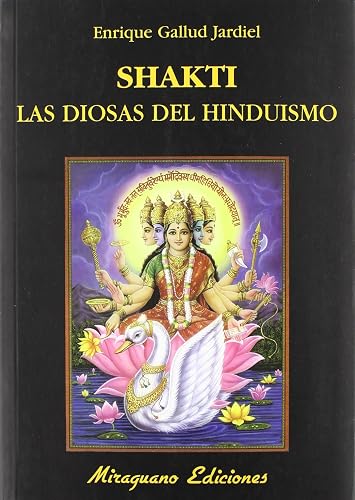 Shakti. Las diosas del hinduismo (Libros de los Malos Tiempos. Serie Mayor)