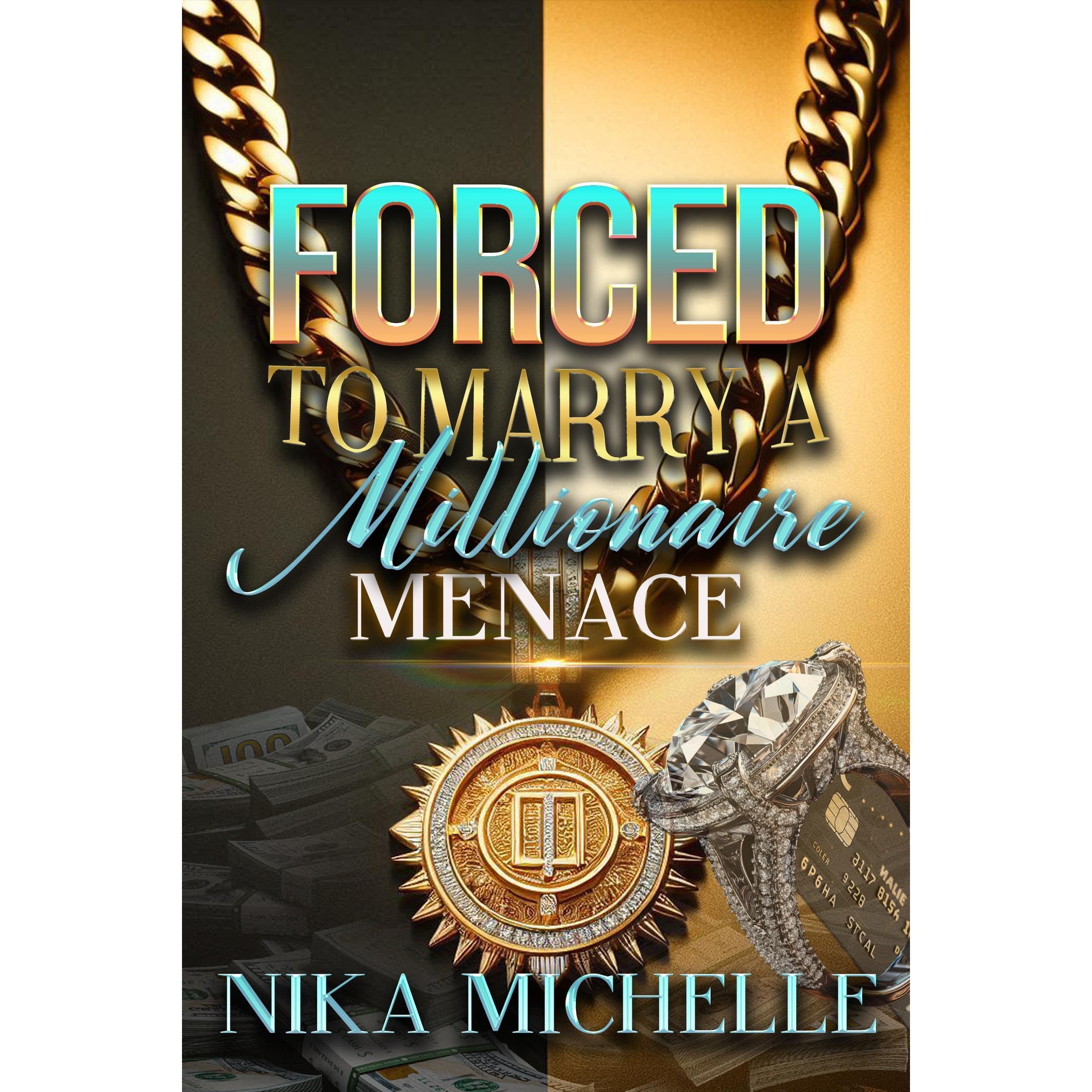 Forced To Marry A Millionaire Menace