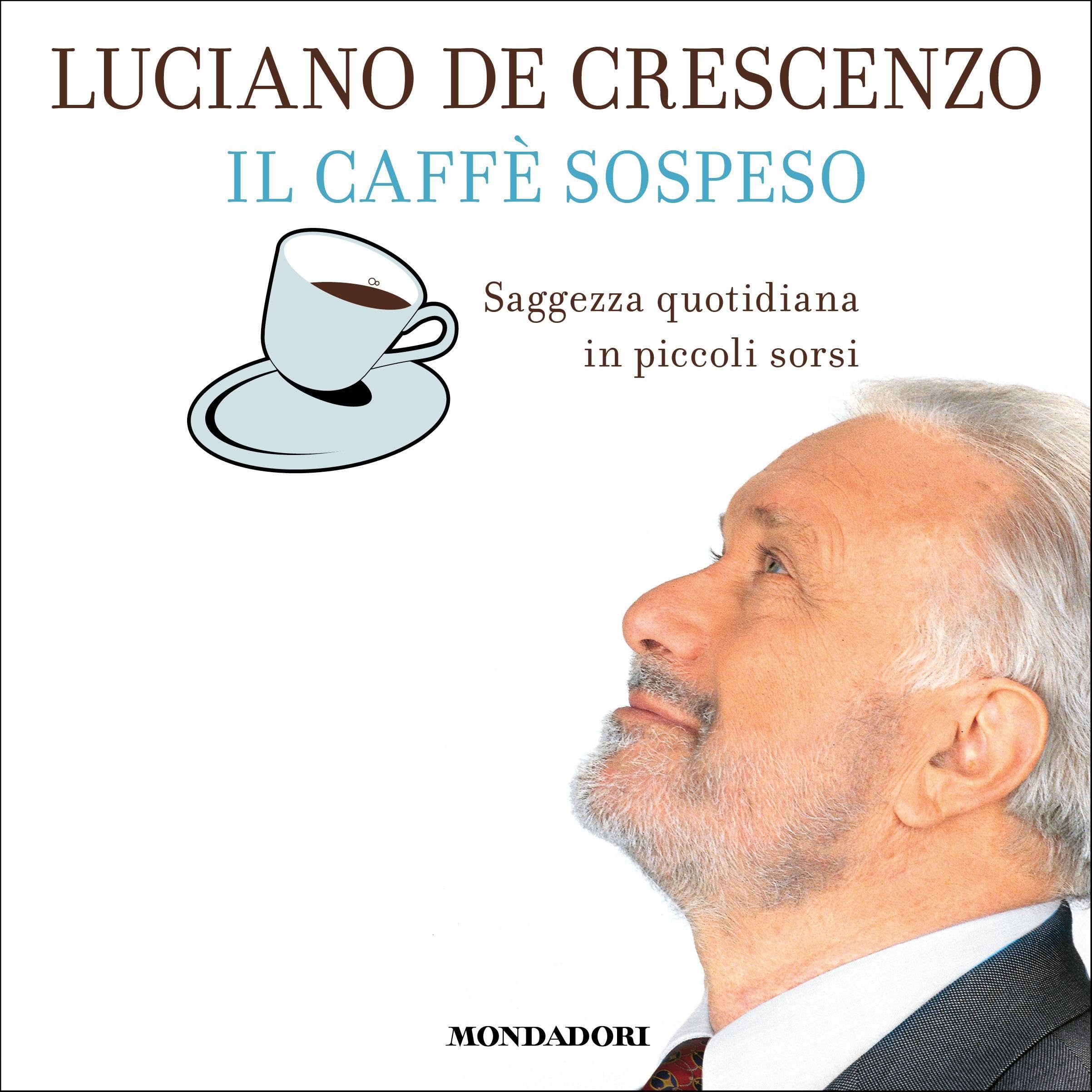 Il caffè sospeso: Saggezza quotidiana in piccoli sorsi