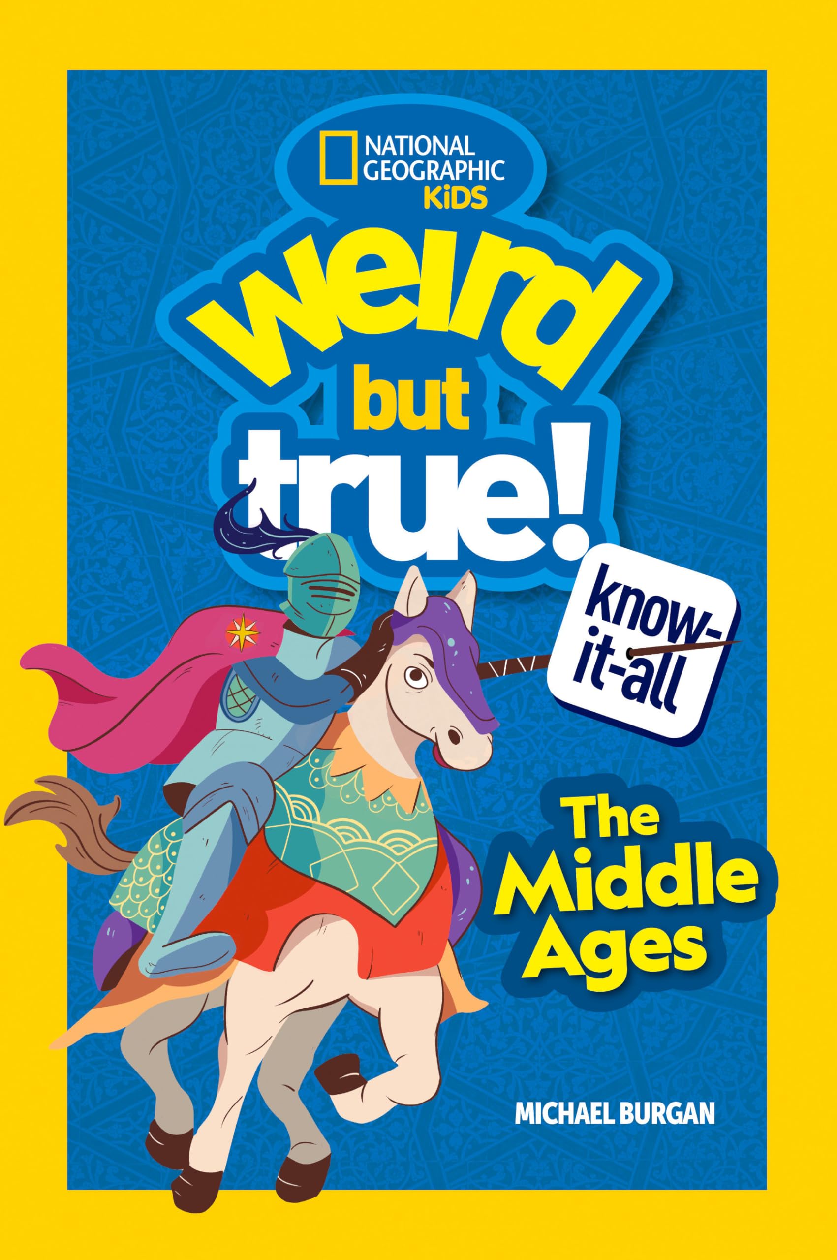 Weird But True! Know-It-All Middle Ages by Michael Burgan (Paperback Book)