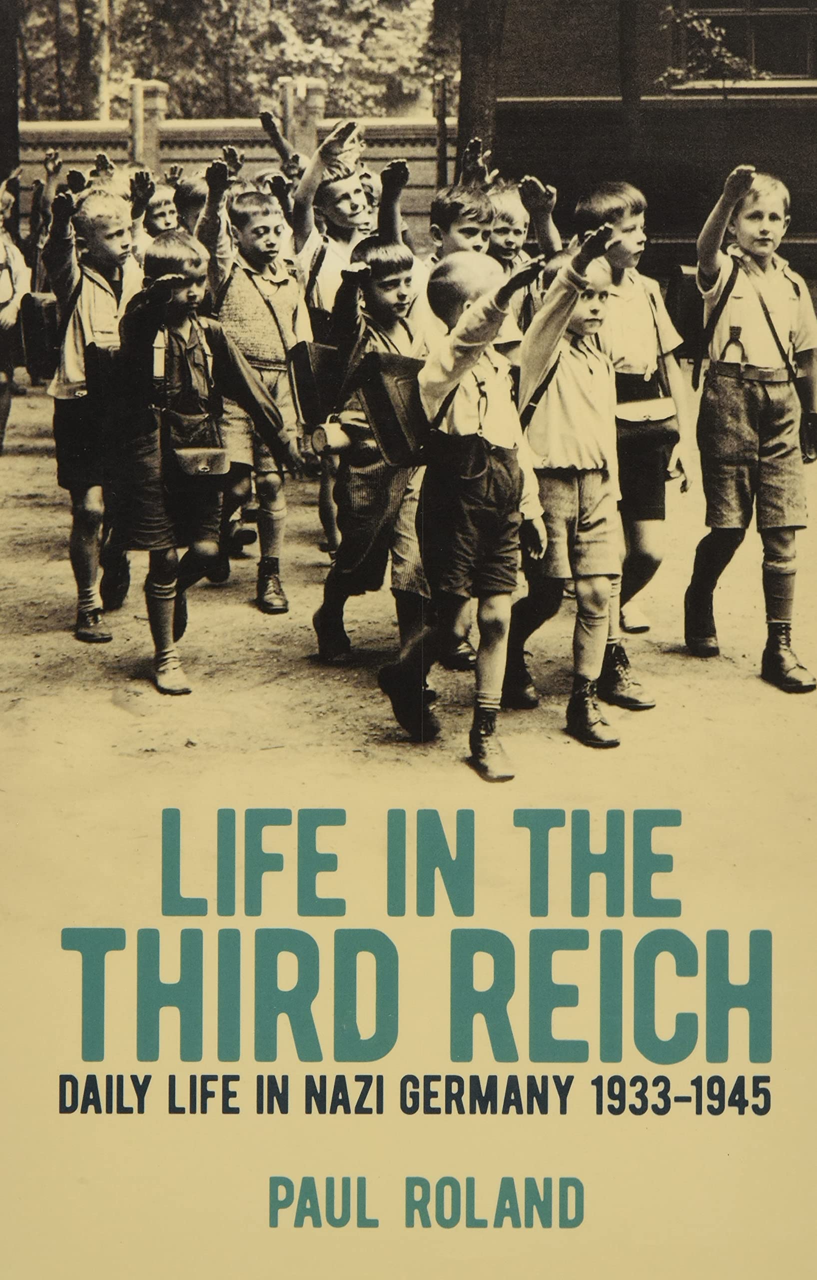 Life In The Third Reich By Paul Roland Arcturus