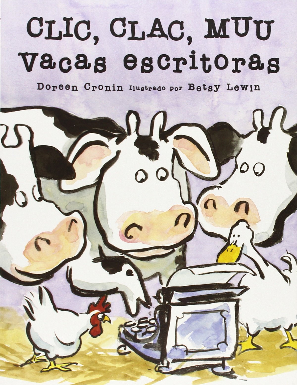 Clic, Clac, Muu/ Click, Clack, Moo: Vacas escritoras/ Cows that Type