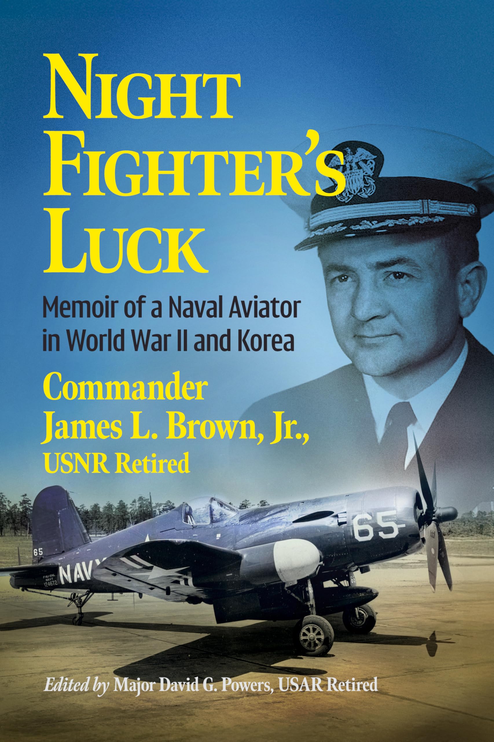 Night Fighter's Luck: Memoir of a Naval Aviator in World War II and Korea