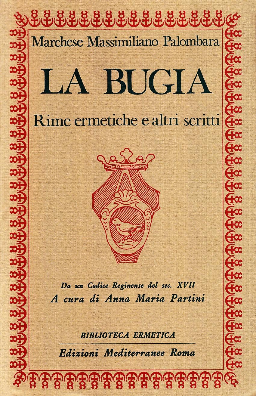 La bugia. Rime ermetiche e altri scritti