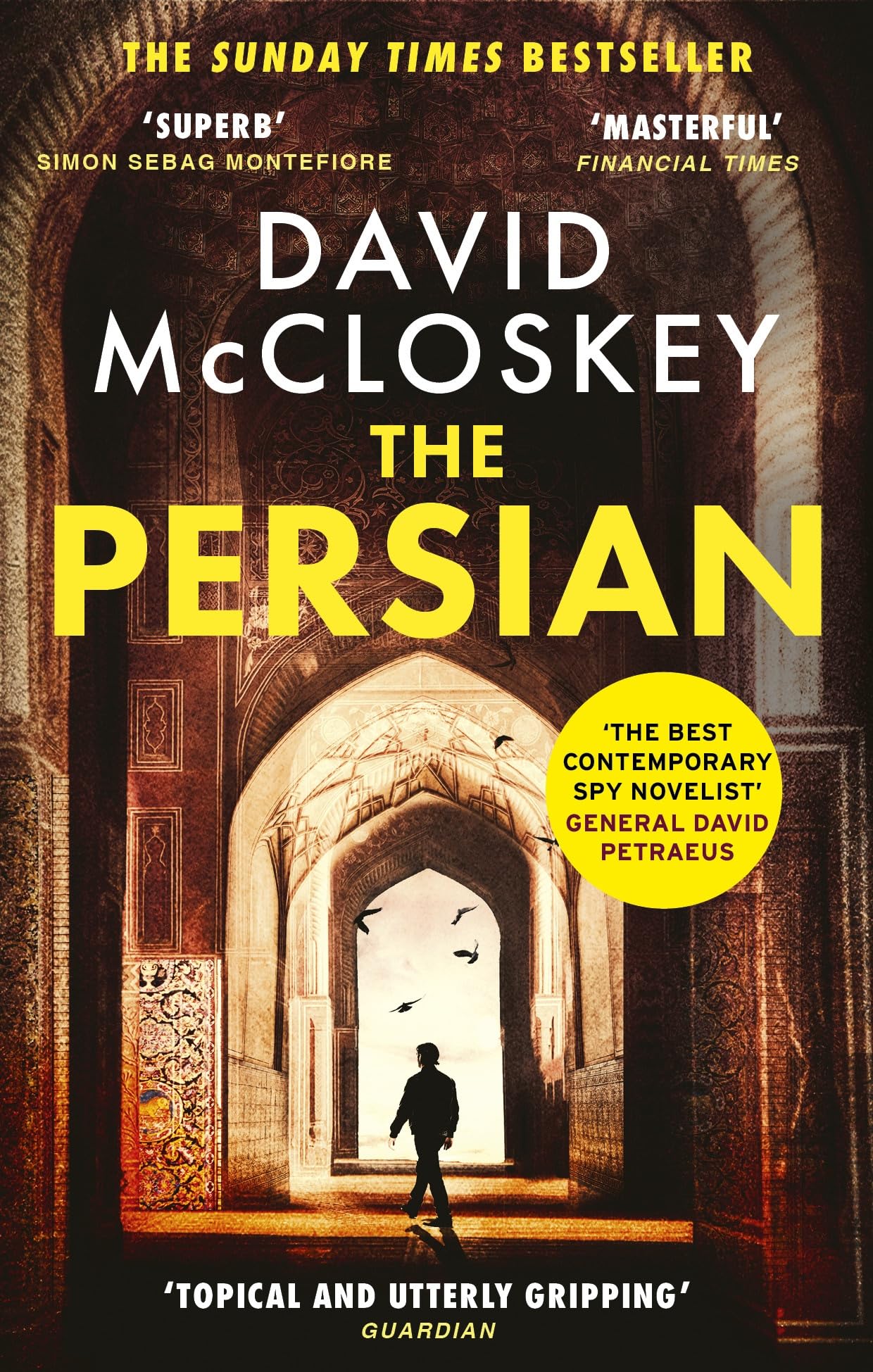 The Persian: The SUNDAY TIMES BESTSELLER from former CIA analyst and The Rest is Classified Podcast Co-Host David McCloskey (David McCloskey spy thriller, 4)