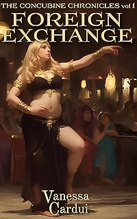 Foreign Exchange (The Concubine Chronicles Book 1)