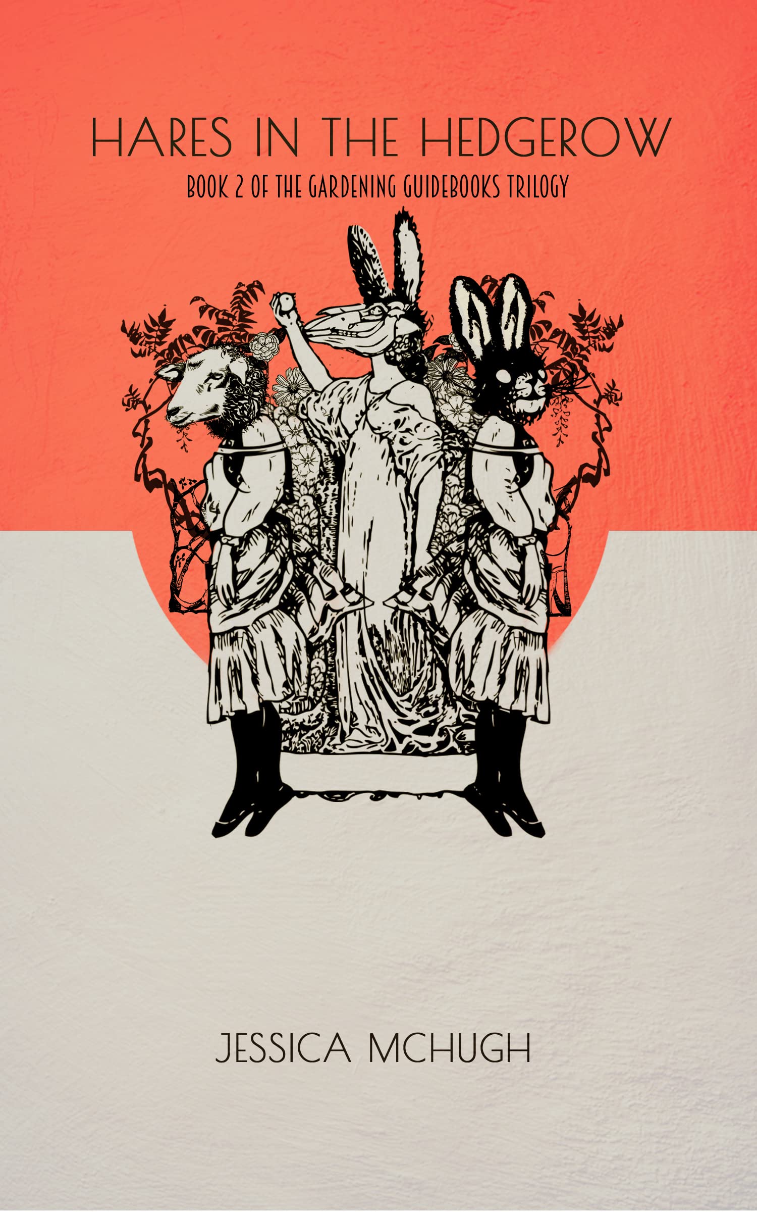 Hares in the Hedgerow (Gardening Guidebooks Trilogy Book 2)