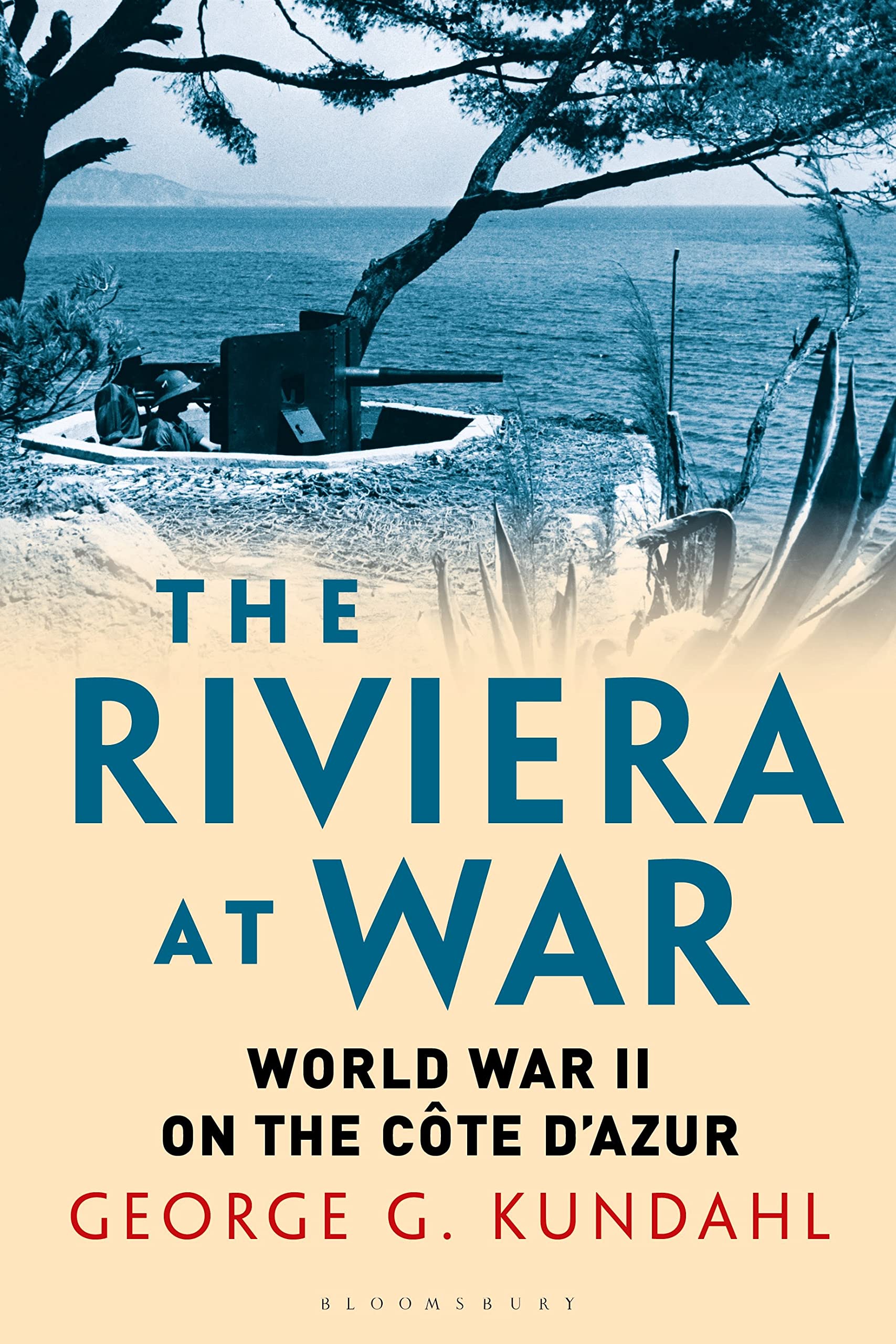 Riviera at War, The: World War II on the Côte d'Azur
