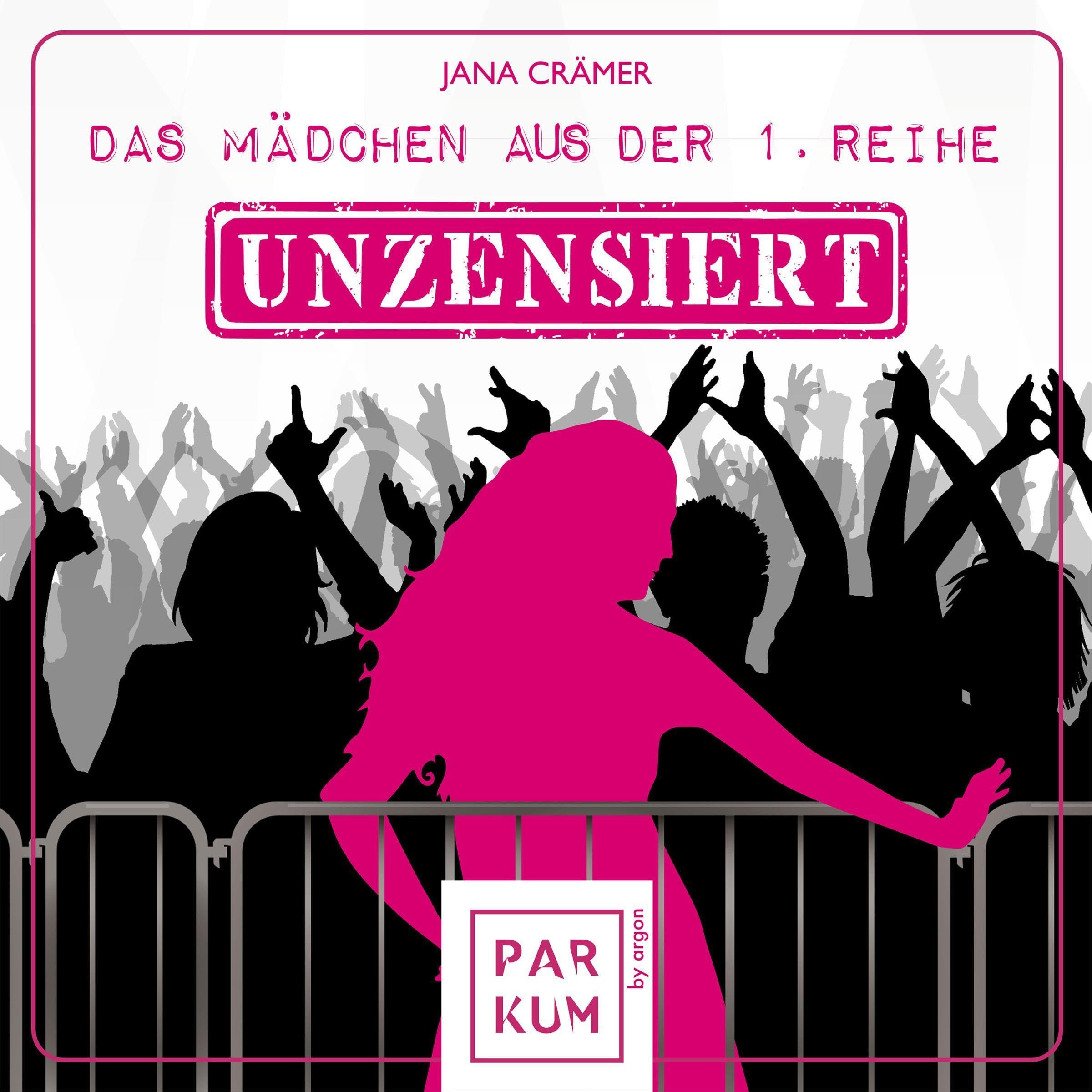Cover art for Das Mädchen aus der 1. Reihe: Unzensiert
