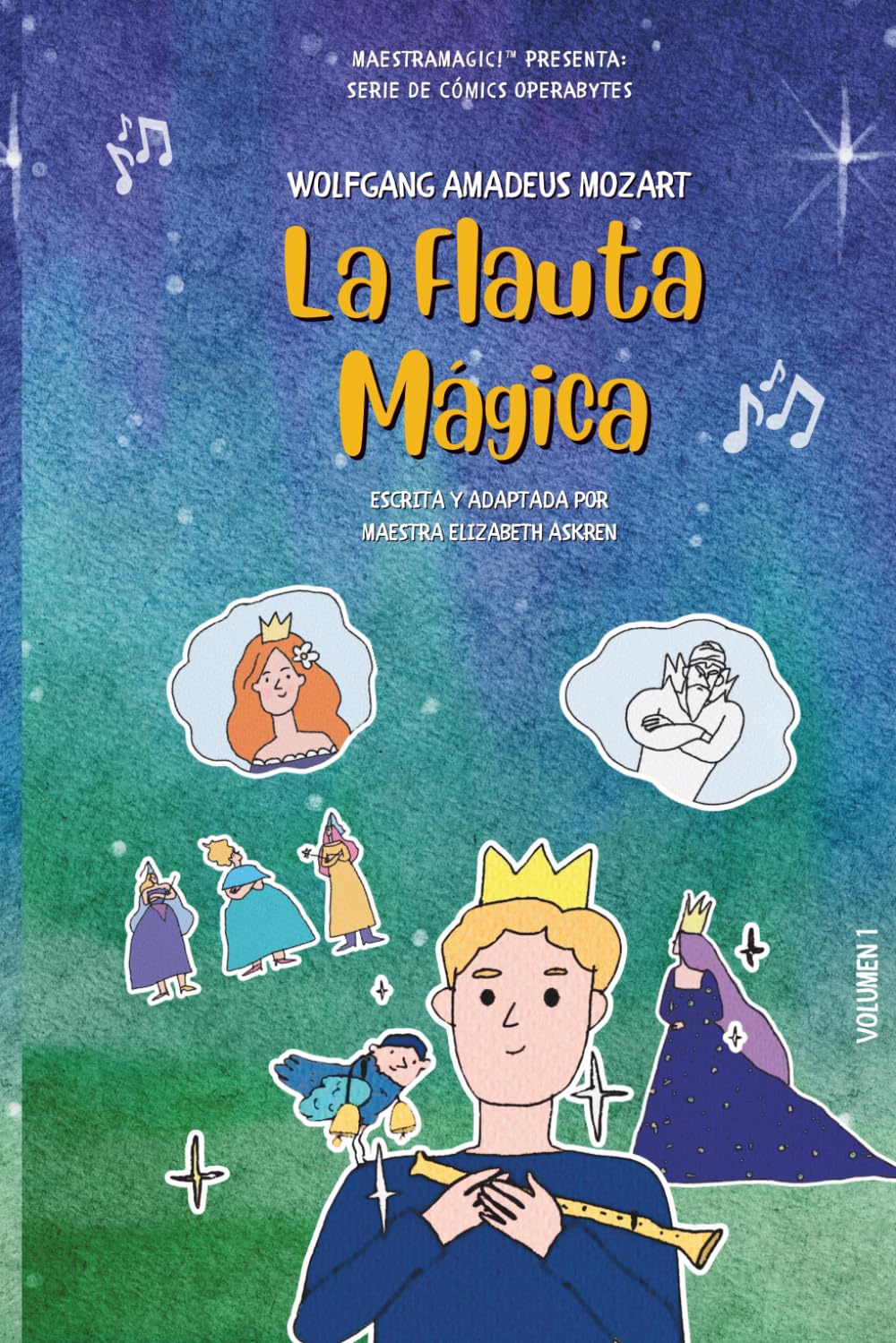 La Flauta Mágica: escrita y adaptada por Maestra Elizabeth Askren