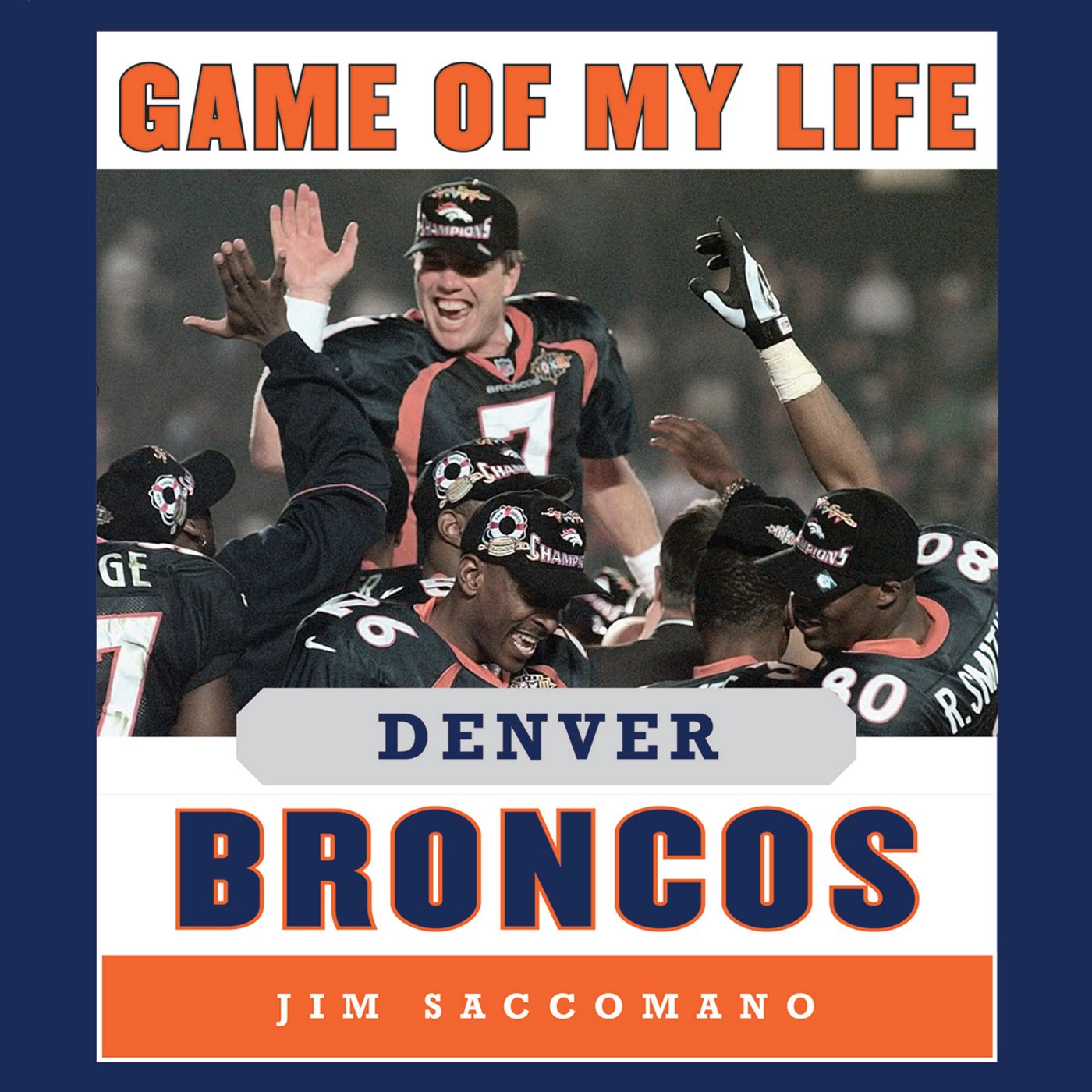 Cover art for Game of My Life - Denver Broncos