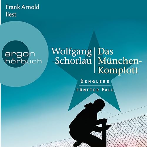 Das München-Komplott: Denglers fünfter Fall
