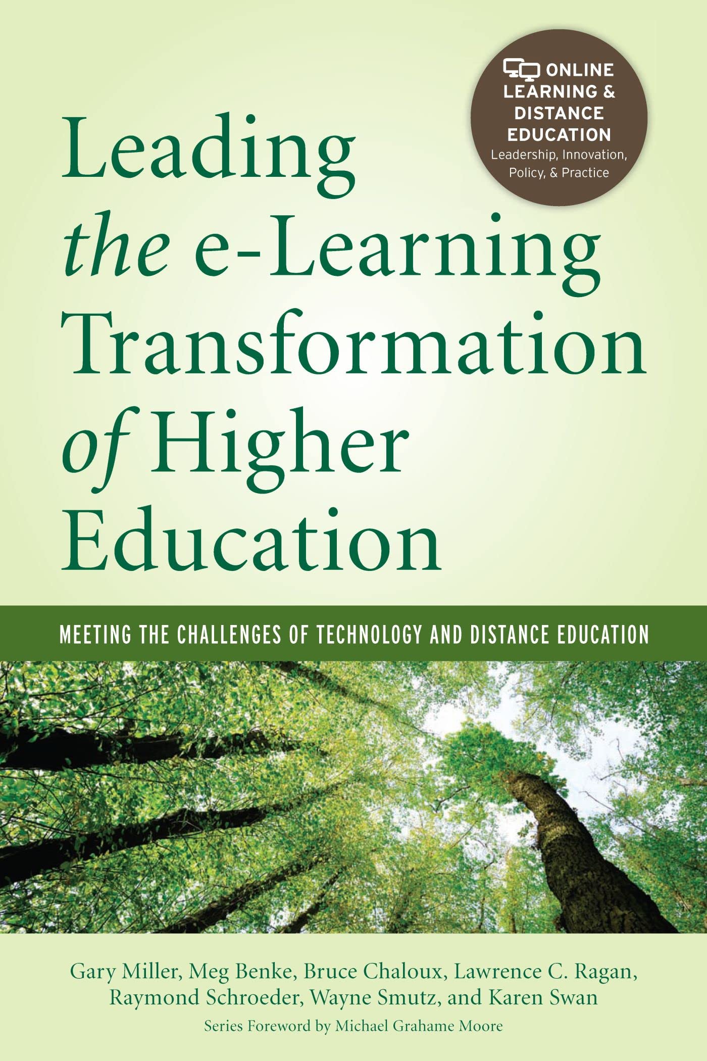 Leading the e-Learning Transformation of Higher Education [OP]: Meeting the Challenges of Technology and Distance Education