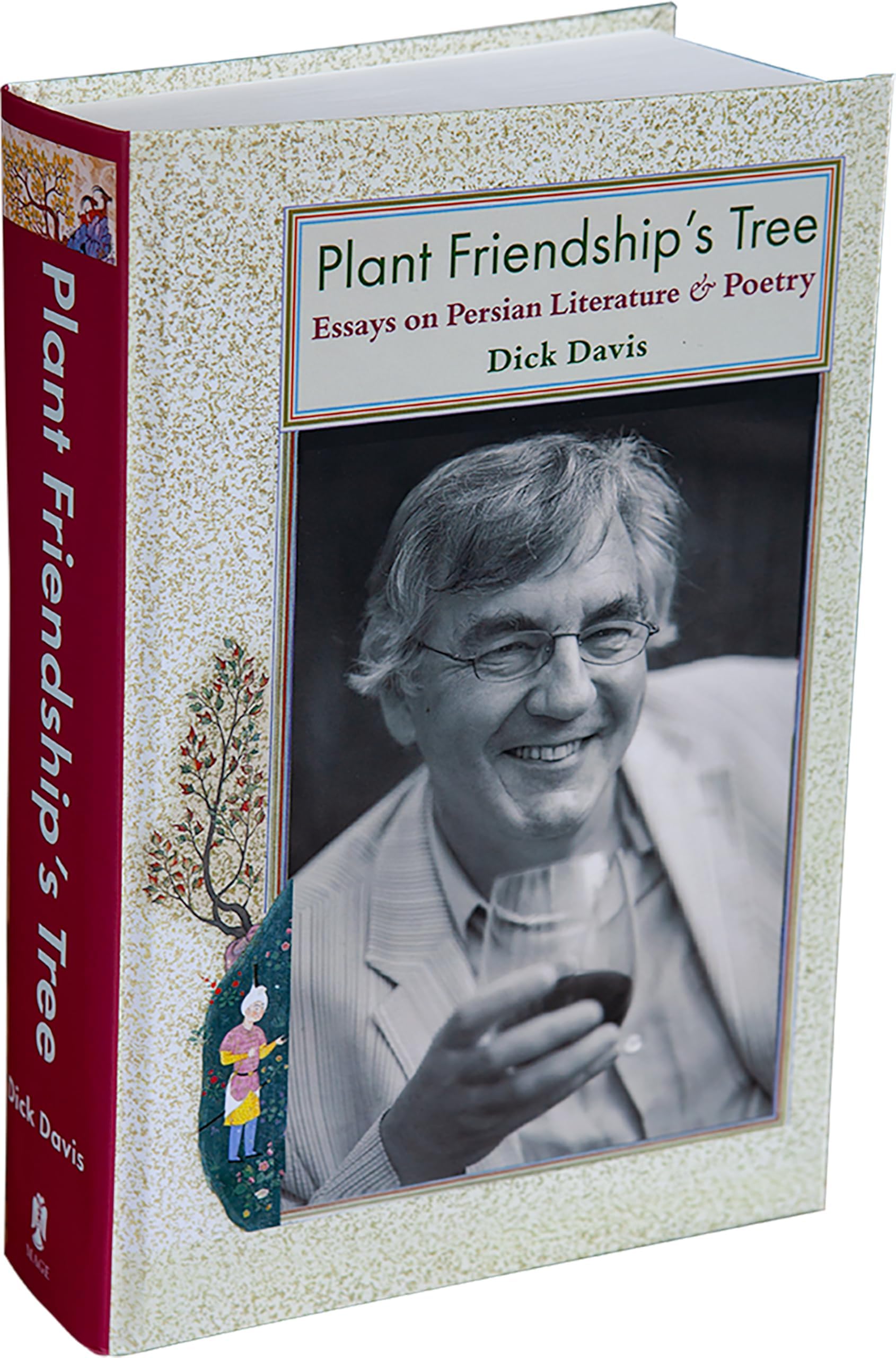 Plant Friendship's Tree: Essays on Persian Literature and Poetry