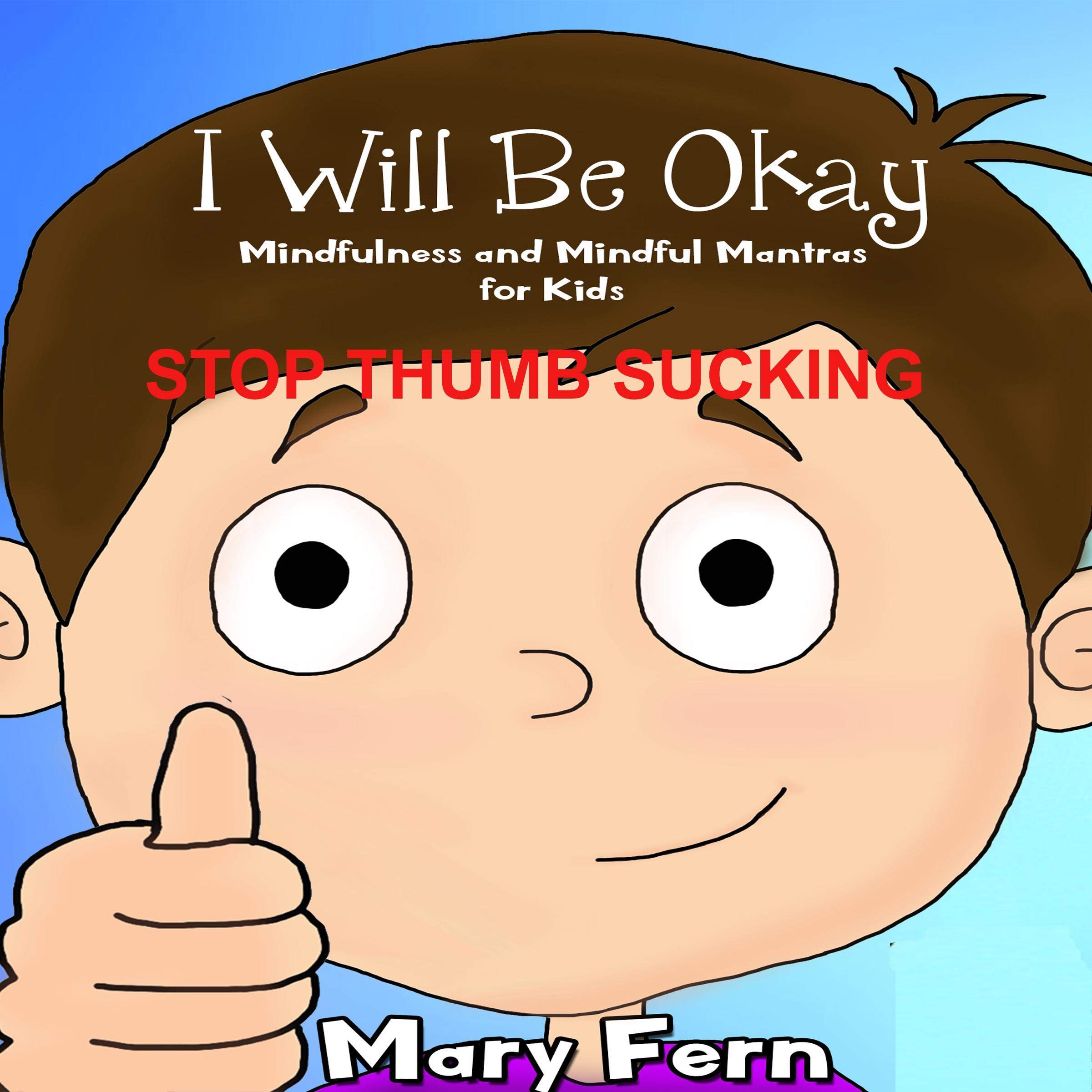 Cover art for I Will Be Okay - I Can Stop Thumb Sucking