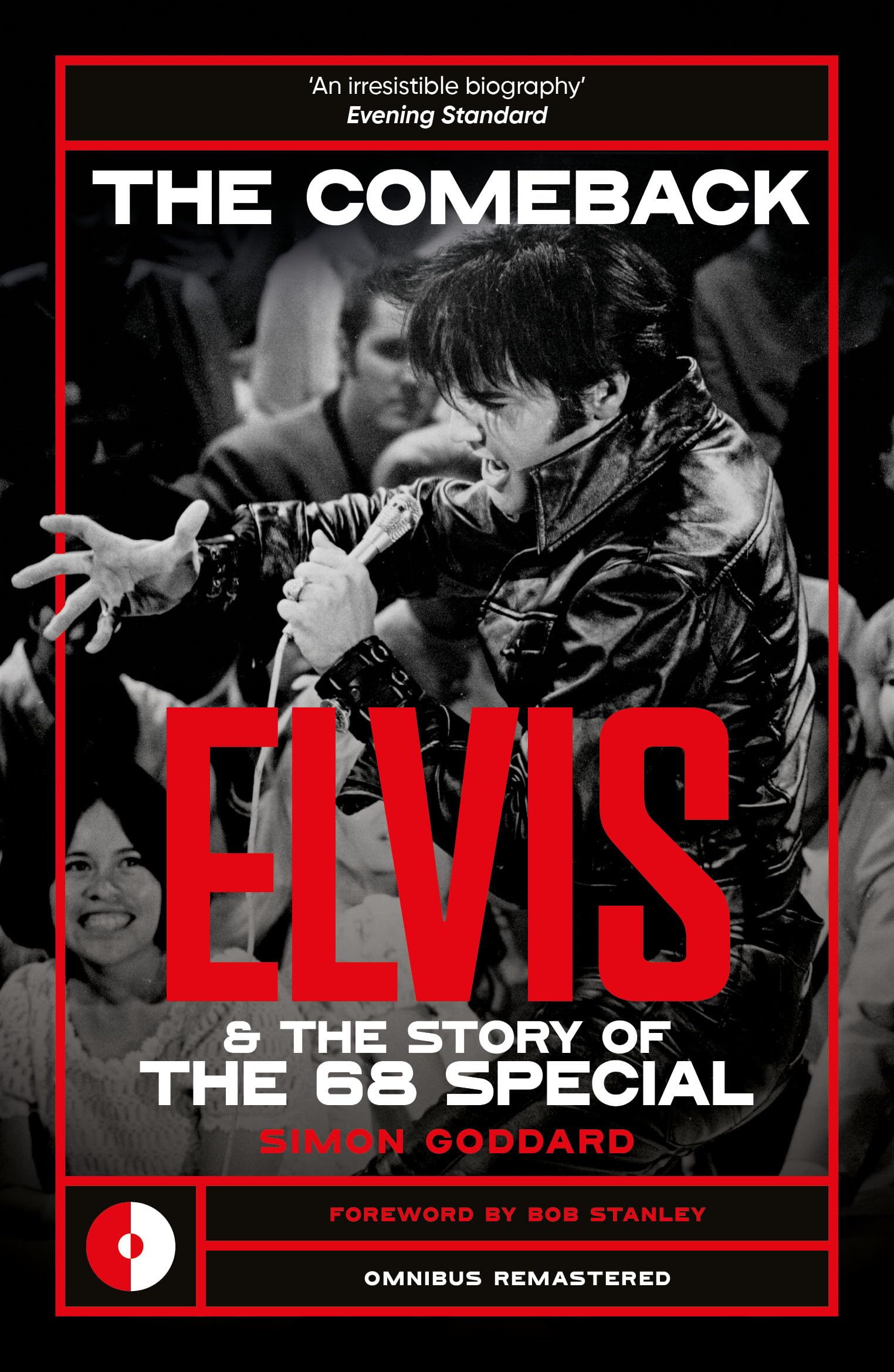 The Comeback: Elvis and the Story of the 68 Special (Omnibus Remastered)