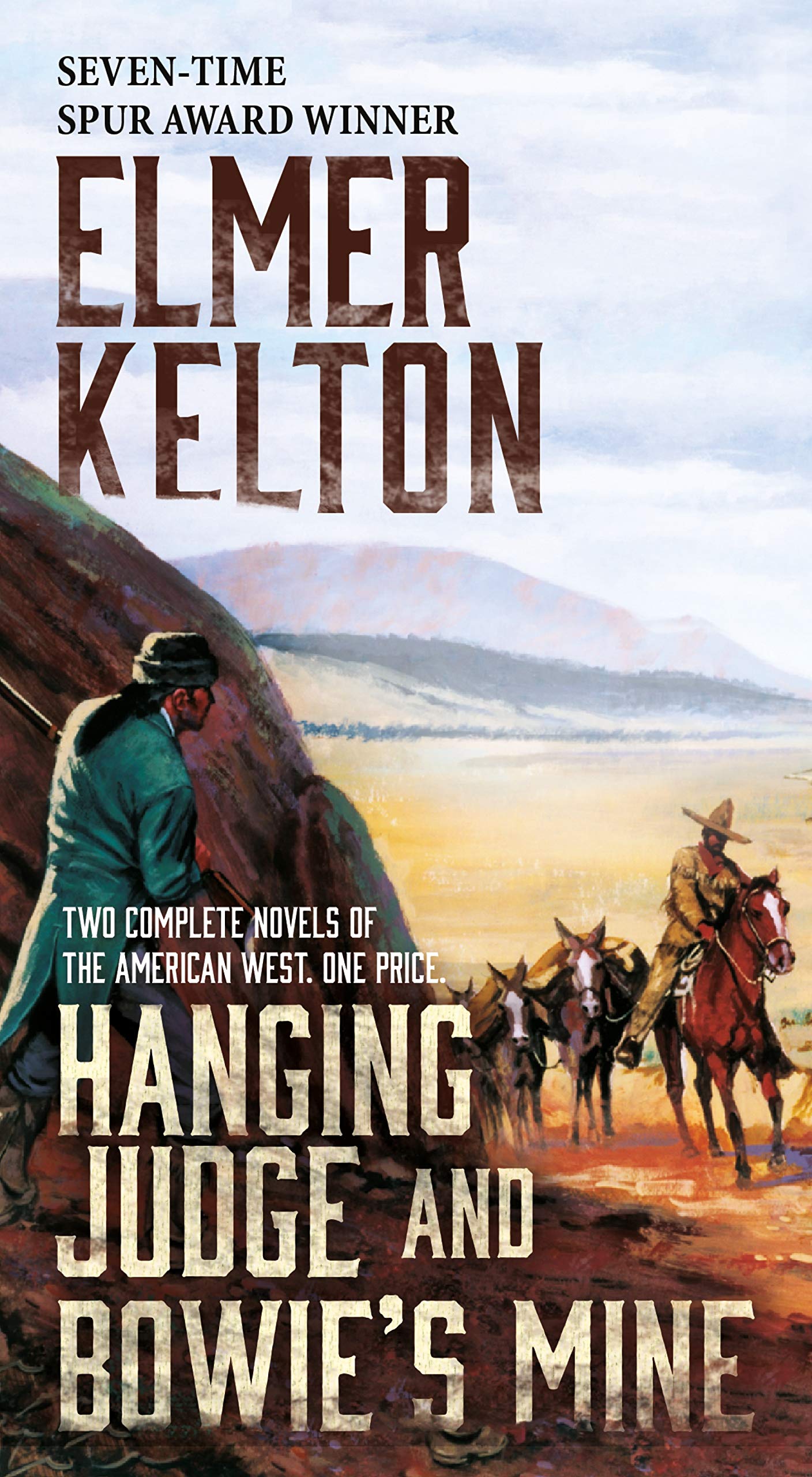 Hanging Judge and Bowie's Mine: Two Complete Novels of the American West
