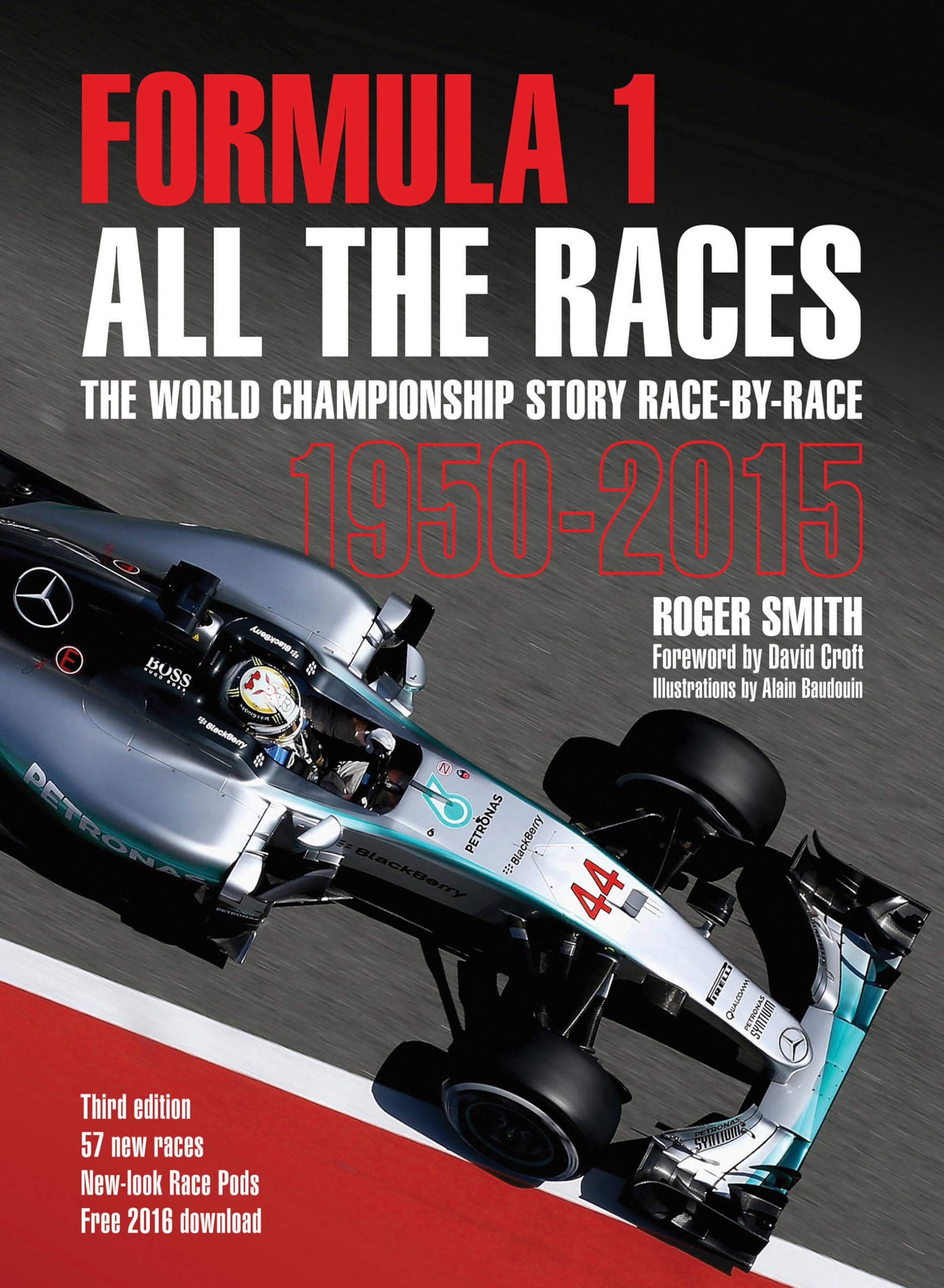 Formula 1: All the Races: The World Championship Story Race-by-Race 1950-2015