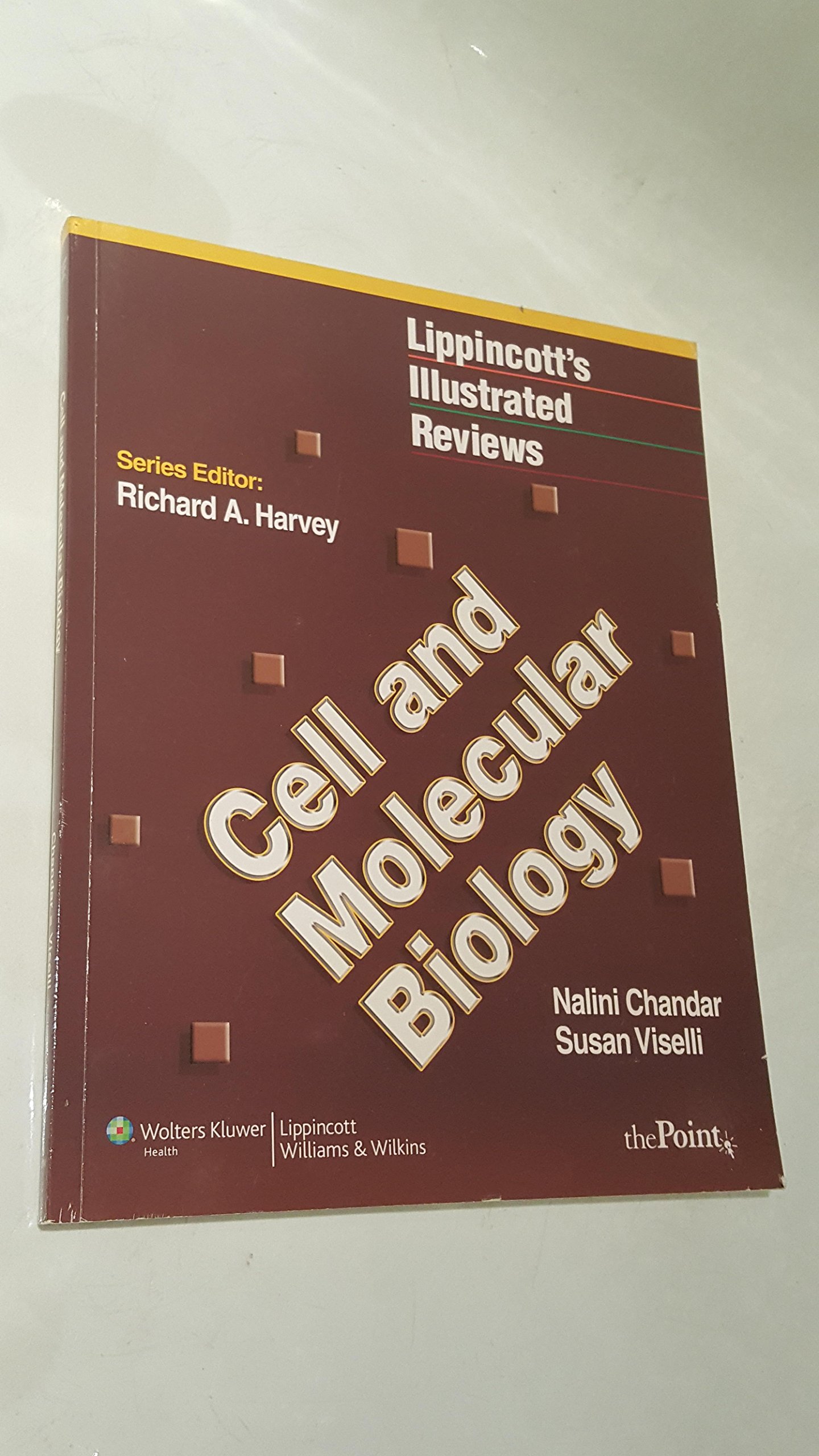Lippincott Illustrated Reviews: Cell and Molecular Biology Chandar PhD, Nalini and Viselli PhD, Susan