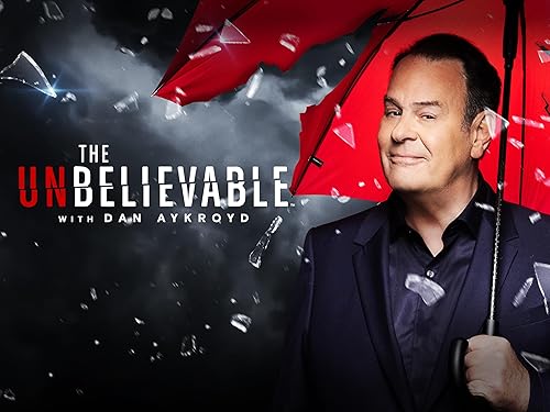The UnBelievable with Dan Aykroyd (TV Series)