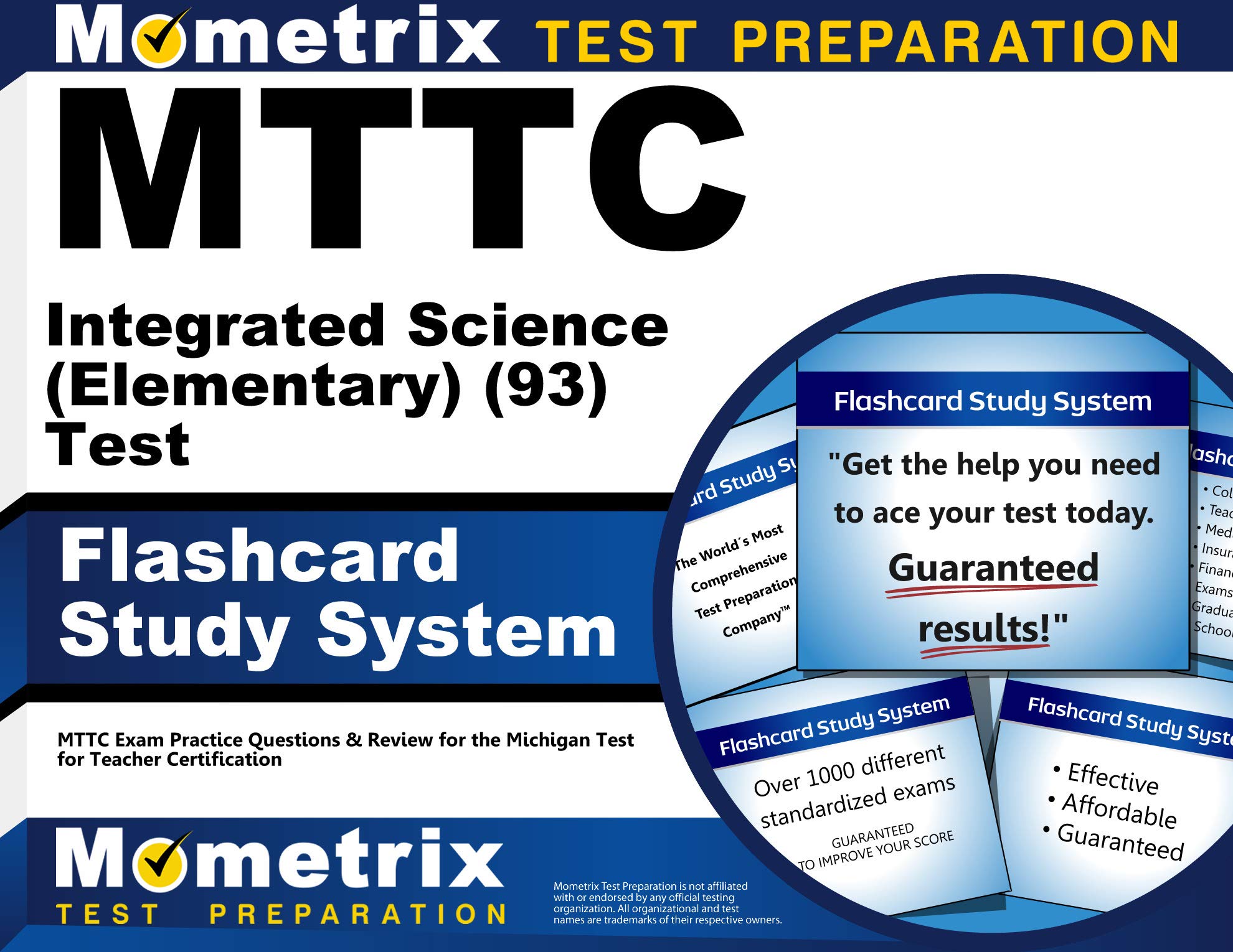MTTC Integrated Science (Elementary) (93) Test Flashcard Study System: MTTC Exam Practice Questions & Review for the Michigan Test for Teacher Certification (Cards) Flc Crds/P Edition