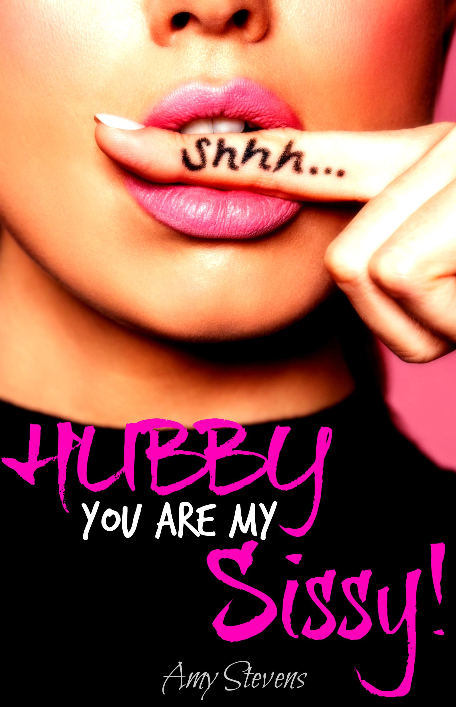 HUBBY YOU ARE MY SISSY!: Sissified and Cuckolded by his Bored Wife Kindle Edition