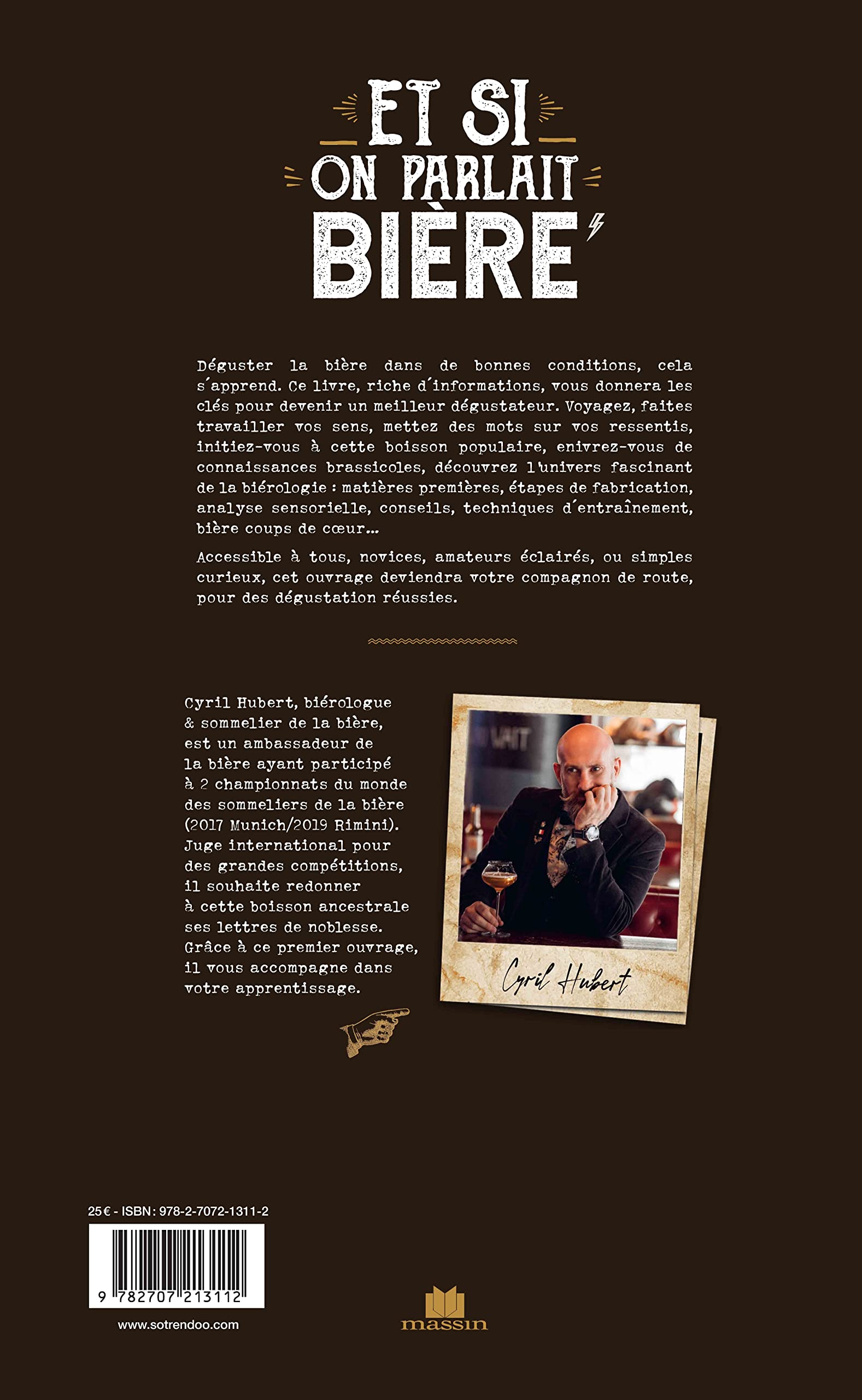 Et si on parlait bière: Service de la bière, art de la dégustation, styles de bières, matières premières, étapes de fabrication, bières coups de coeur