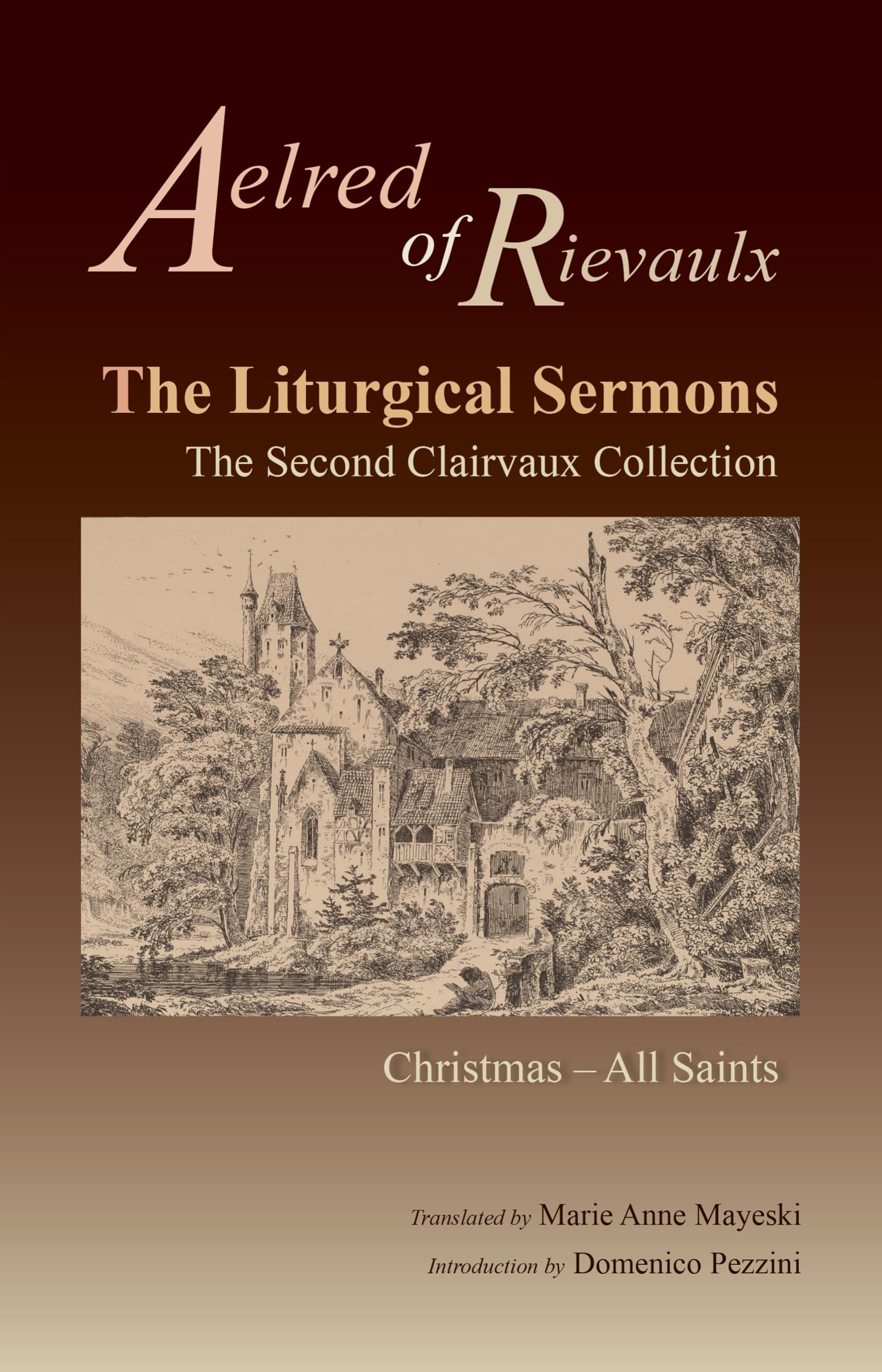 The Liturgical Sermons: The Second Clairvaux Collection; Christmas through All Saints: 77 (Cistercian Fathers Series, 77)