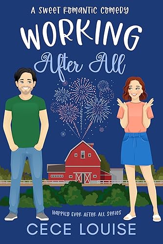Working After All: A Sweet Romantic Comedy (Happily Ever After All Series Book 4)