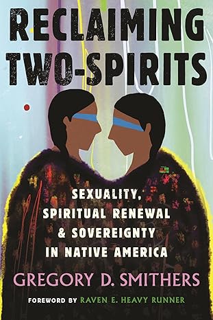 Book cover with an image with two Indigenous people facing each other.  They have a blue stripe covering their eyes.  There are rainbow colors in the background. 