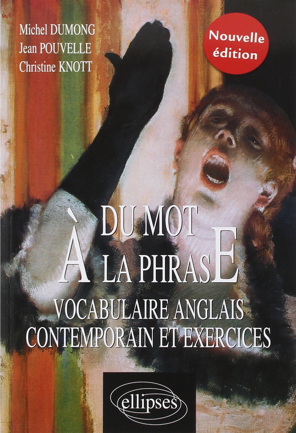 Du mot à la phrase - Vocabulaire anglais contemporain: Vocabulaire anglais contemporain et exercices