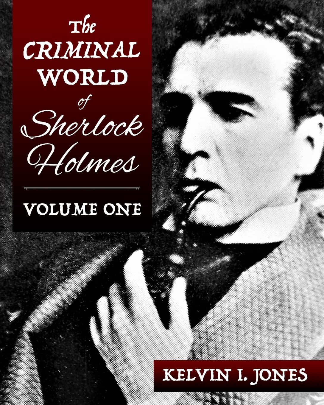 The Criminal World Of Sherlock Holmes - Volume One: 1