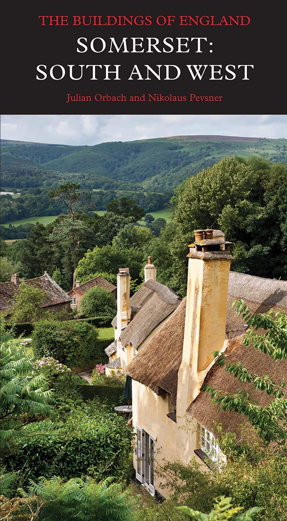 Somerset: South and West (Pevsner Architectural Guides) (Pevsner Architectural Guides: Buildings of England)