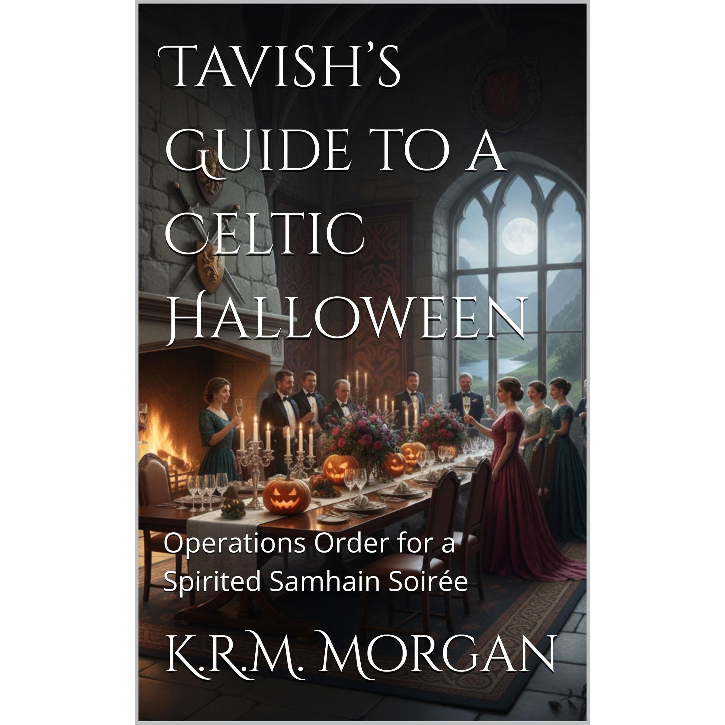 Tavish’s Guide to a Celtic Halloween
