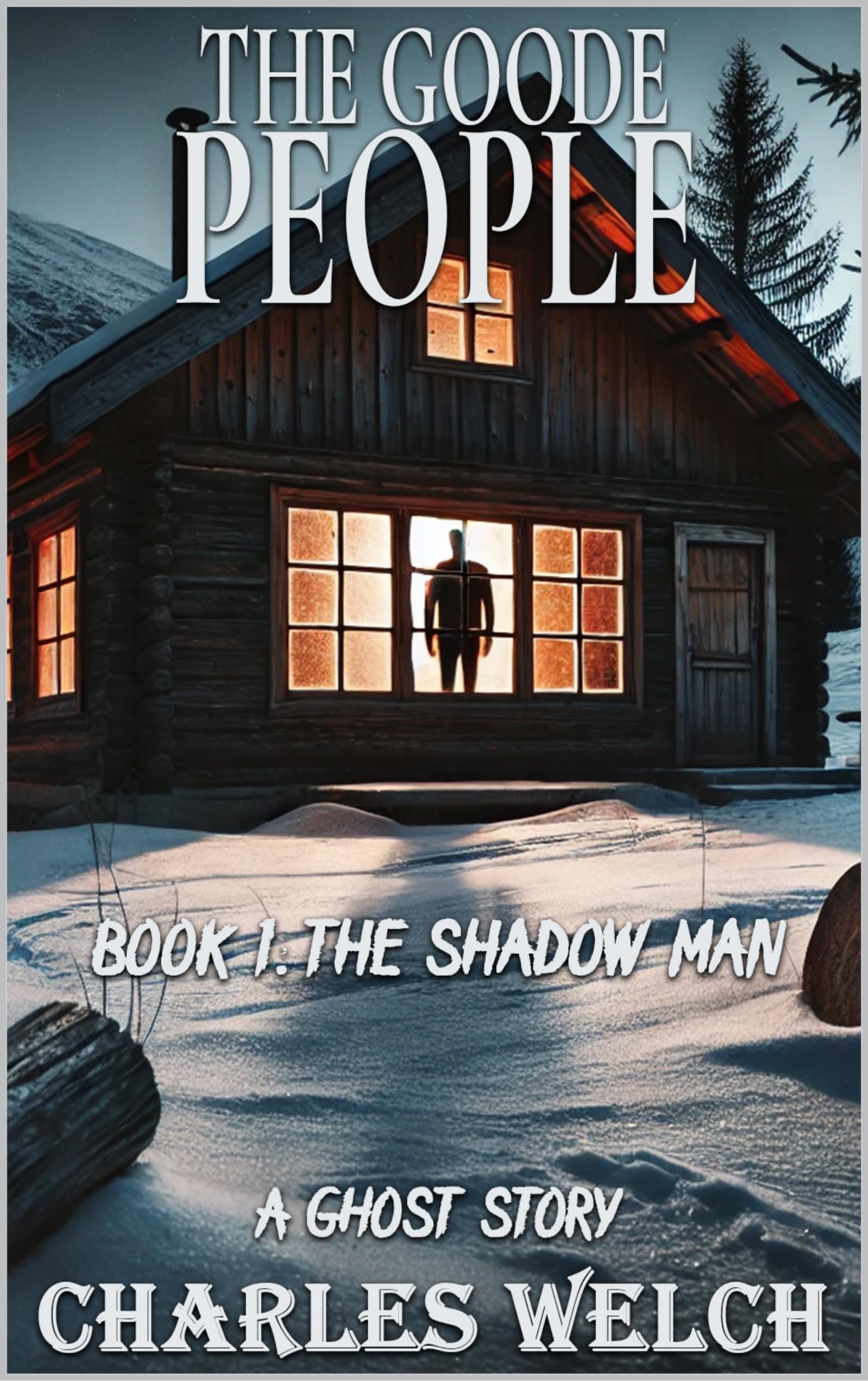The Shadow Man (The Goode People Book 1)